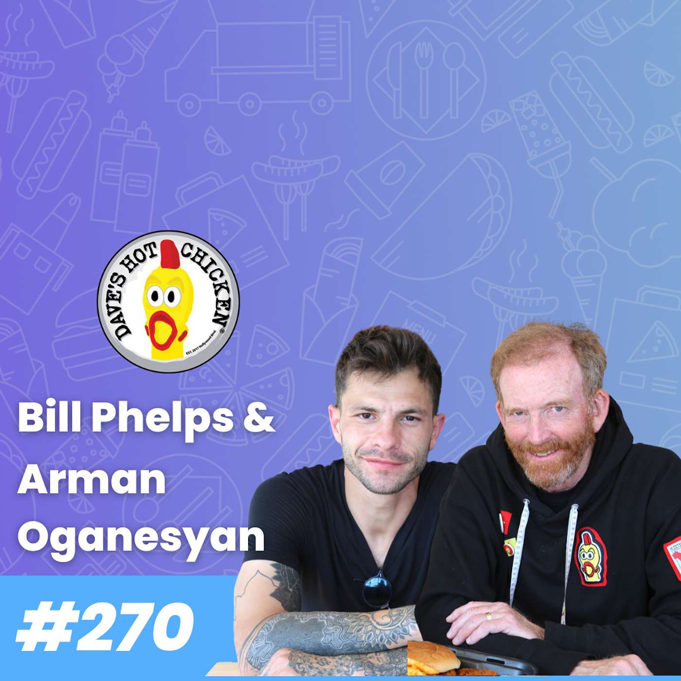 Parking Lot Pop-Up to Fast Casual Success With Bill Phelps and Arman Oganesyan