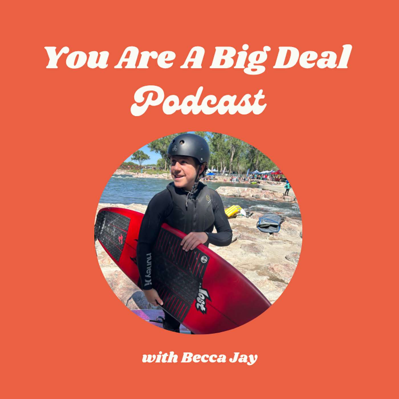 You Are A Big Deal with Becca Jay