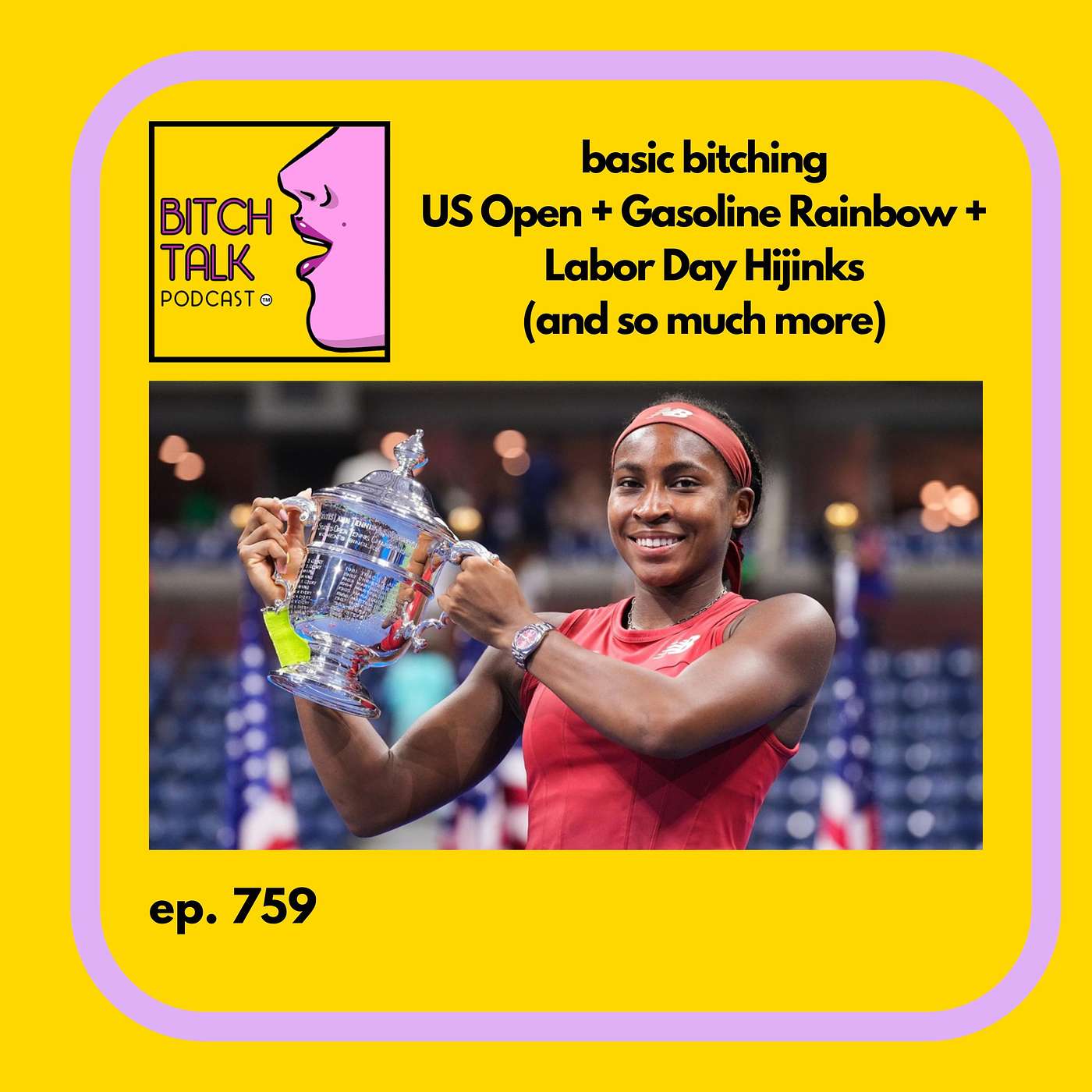 Basic Bitch - US Open, Gasoline Rainbow, and Labor Day Hijinks