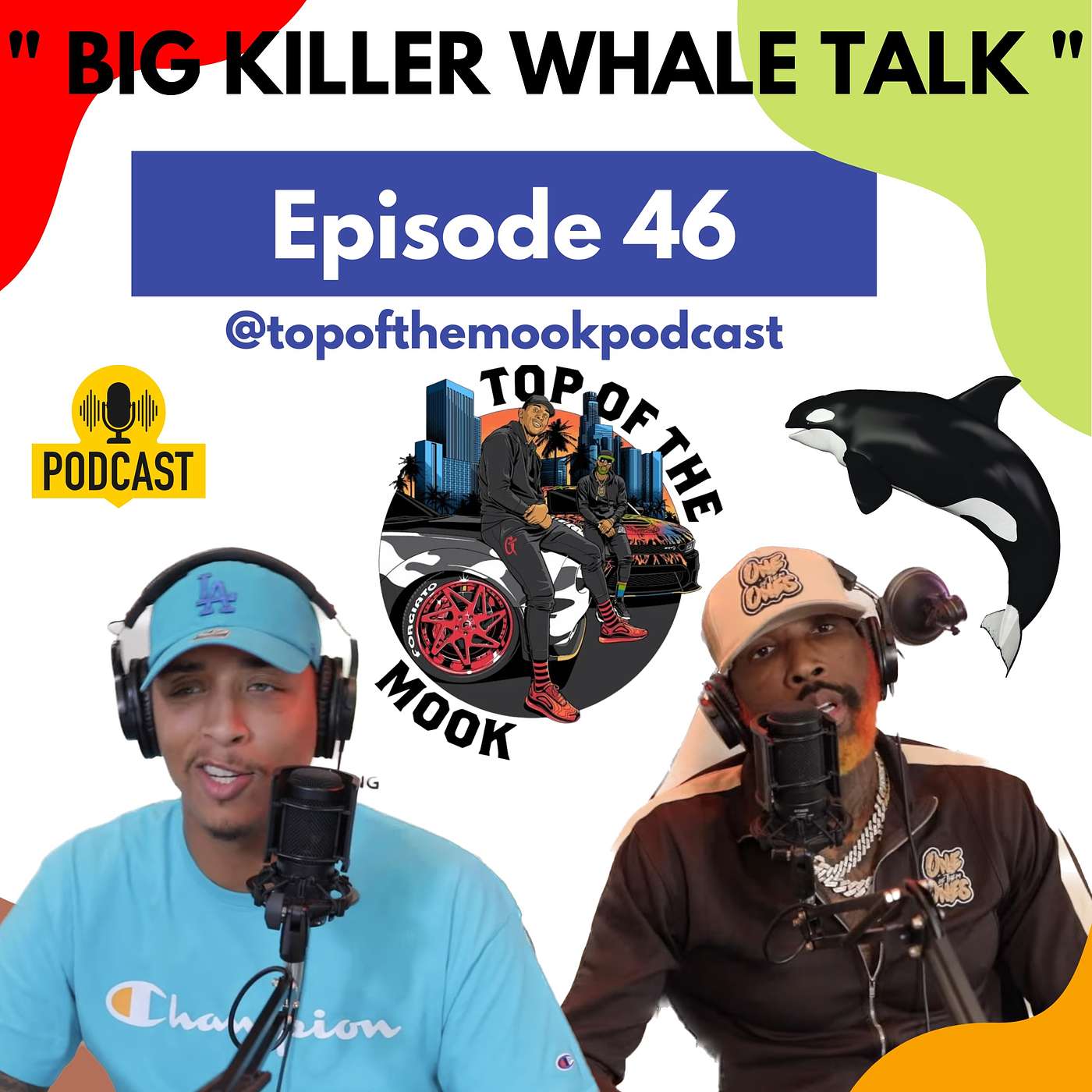EP.46 “BIG KILLER WHALE TALK”