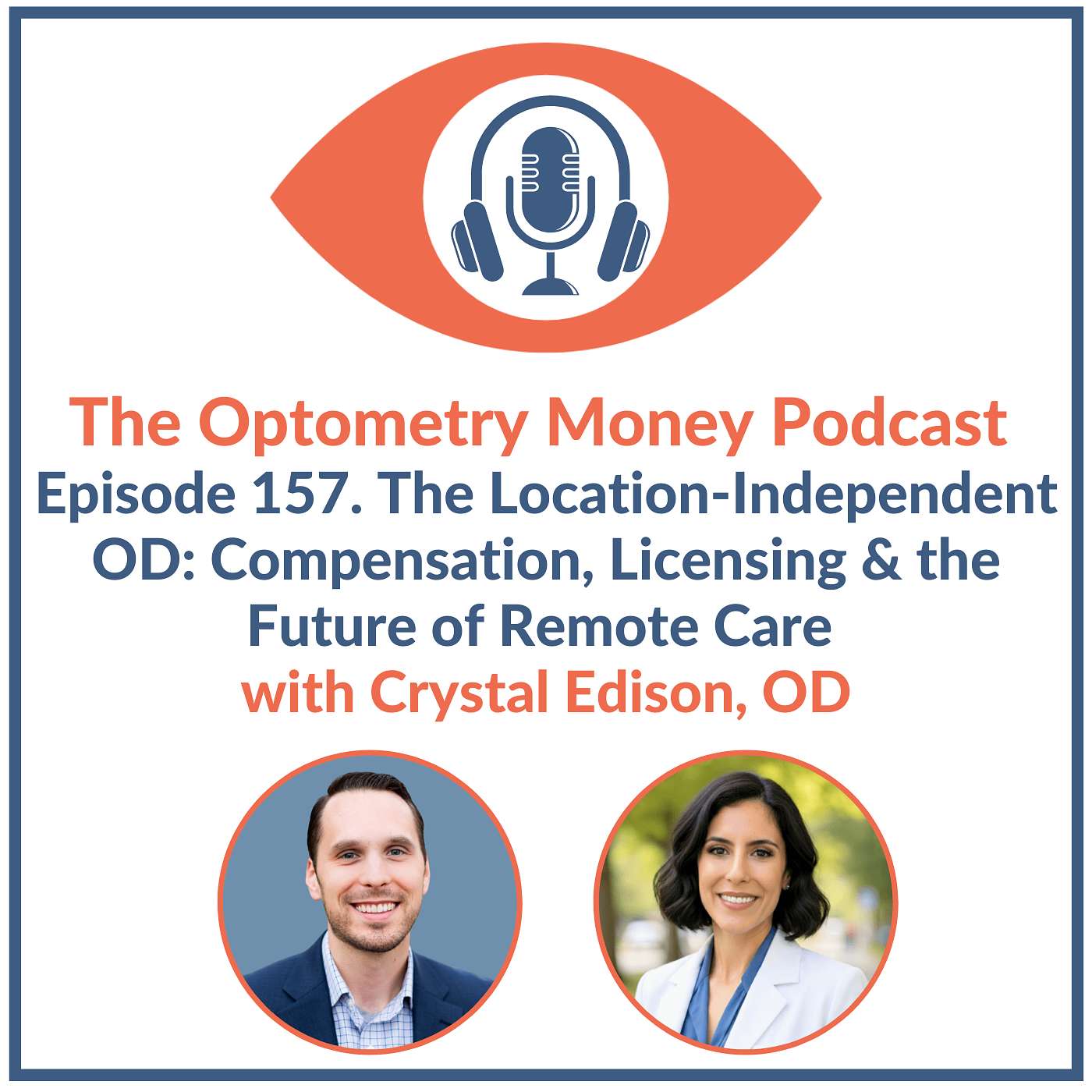 The Location-Independent OD: Compensation, Licensing & the Future of Remote Care with Crystal Edison, OD