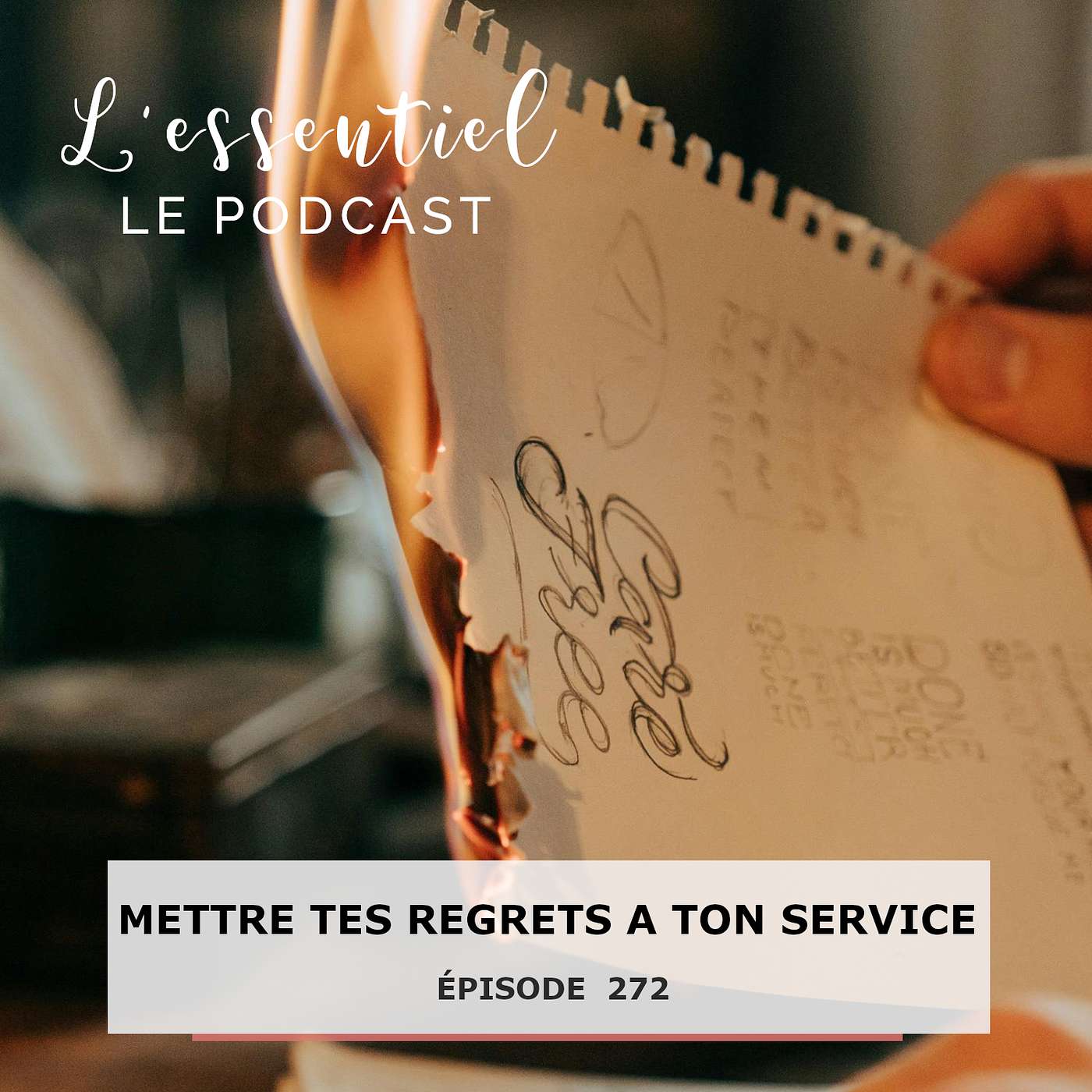 Ep #272 : Mettre tes regrets à ton service