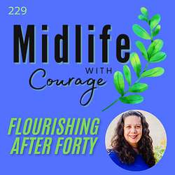 Midlife with Courage™-Flourishing After Forty with Kim Benoy Artwork