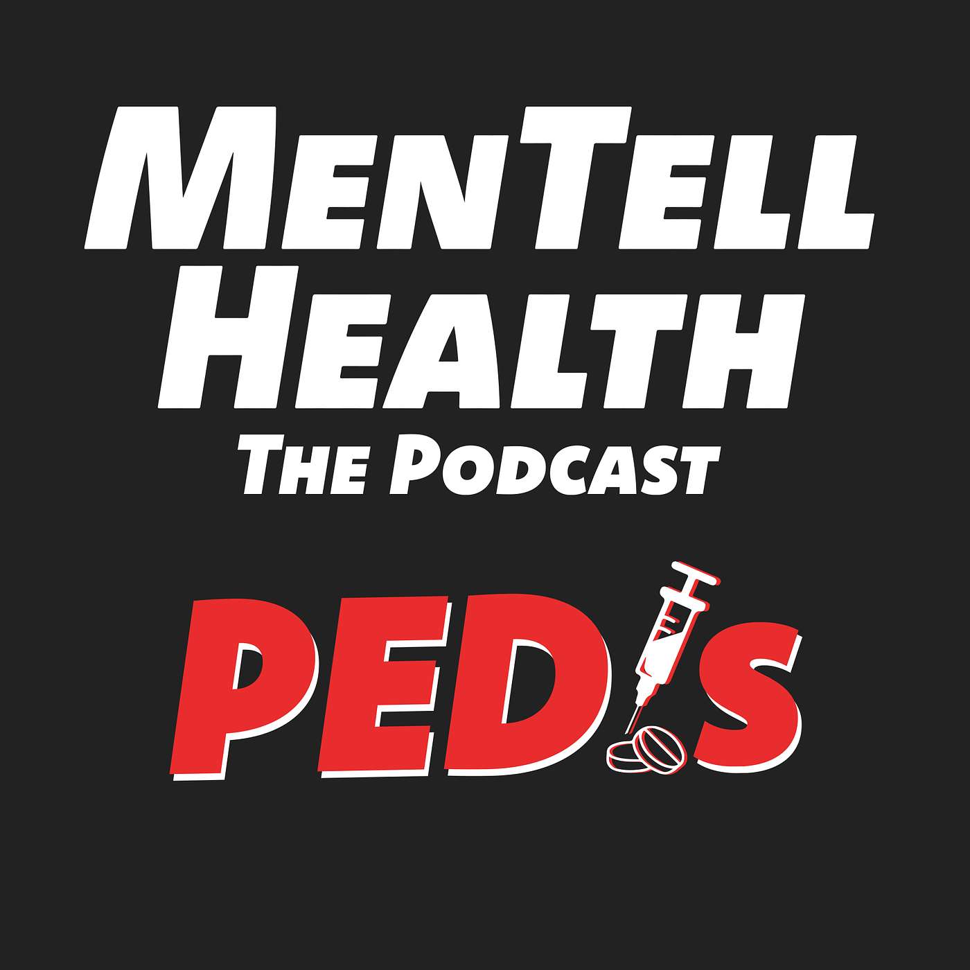 MenTell Health Podcast Episode 24: PED's