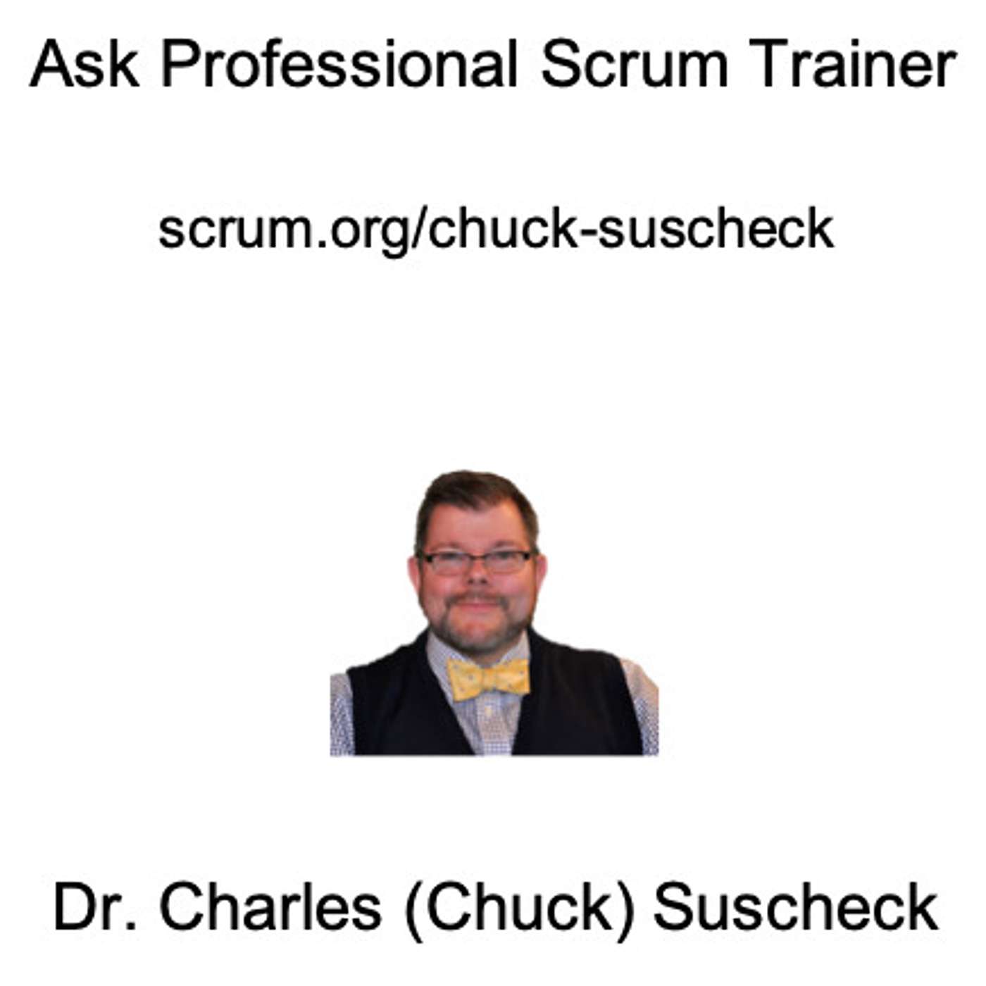 Ask a Professional Scrum Trainer - Product Backlog Management - Chuck Suscheck