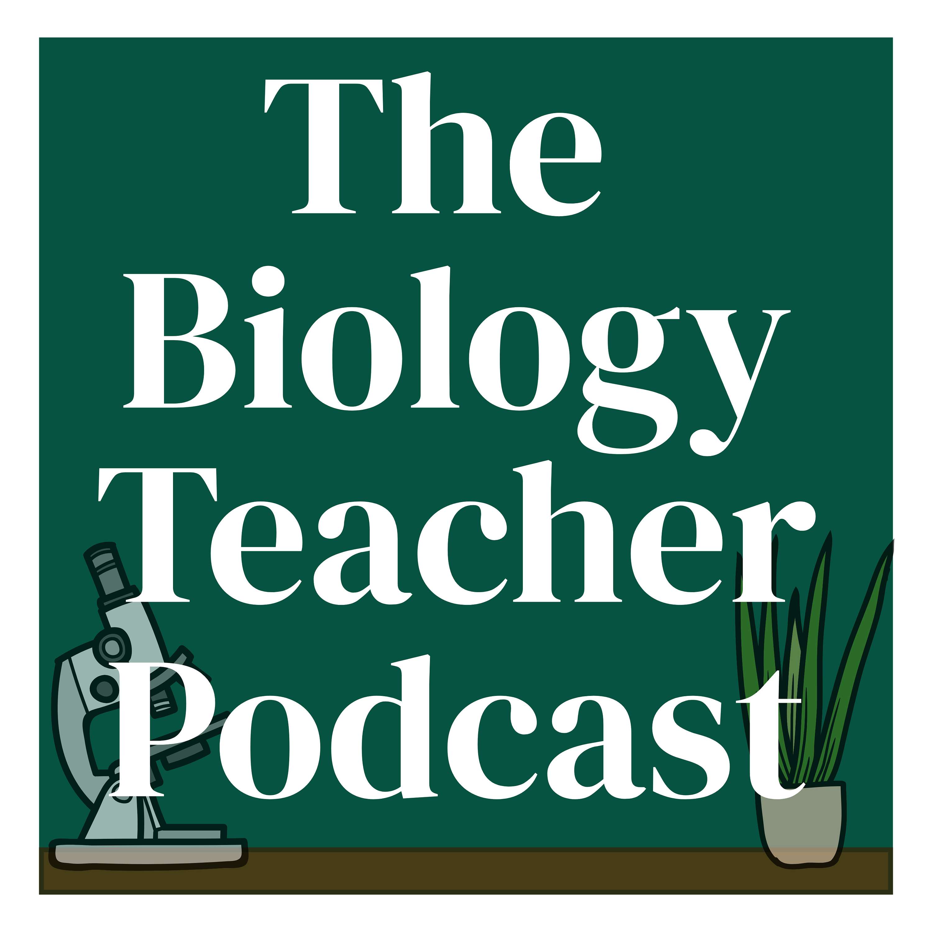 The Biology Teacher Podcast
