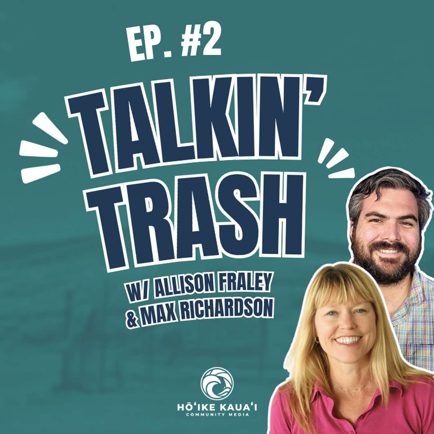 Talkin' Trash Ep. 2: Kauaʻi Waste Management Updates: Transfer Station Renovations & Recycling Tips