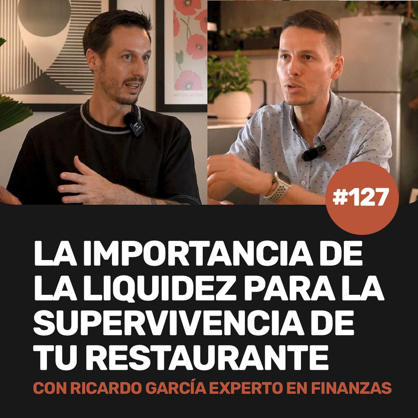 Ep 127 - La importancia de la liquidez para la supervivencia de tu restaurante con Ricardo García, experto en finanzas episode artwork