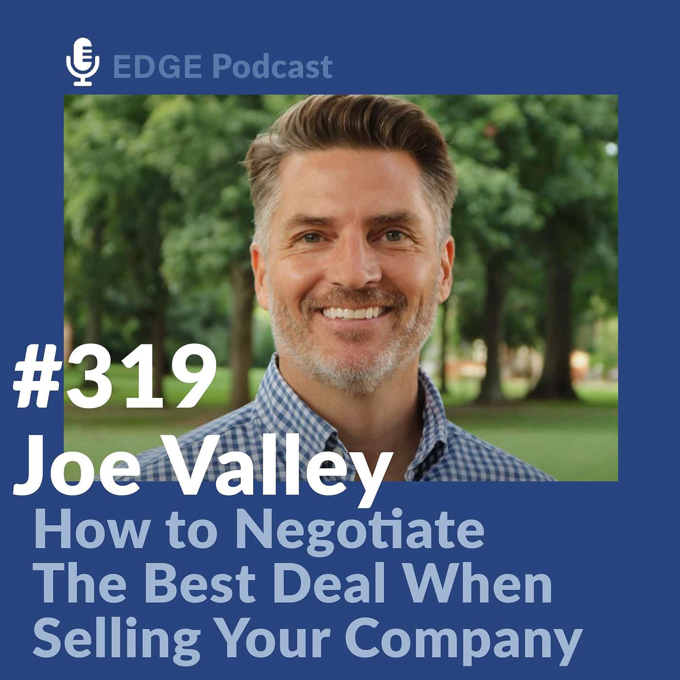 How to Negotiate The Best Deal When Selling Your Company with Joe Valley Author of EXITpreneur