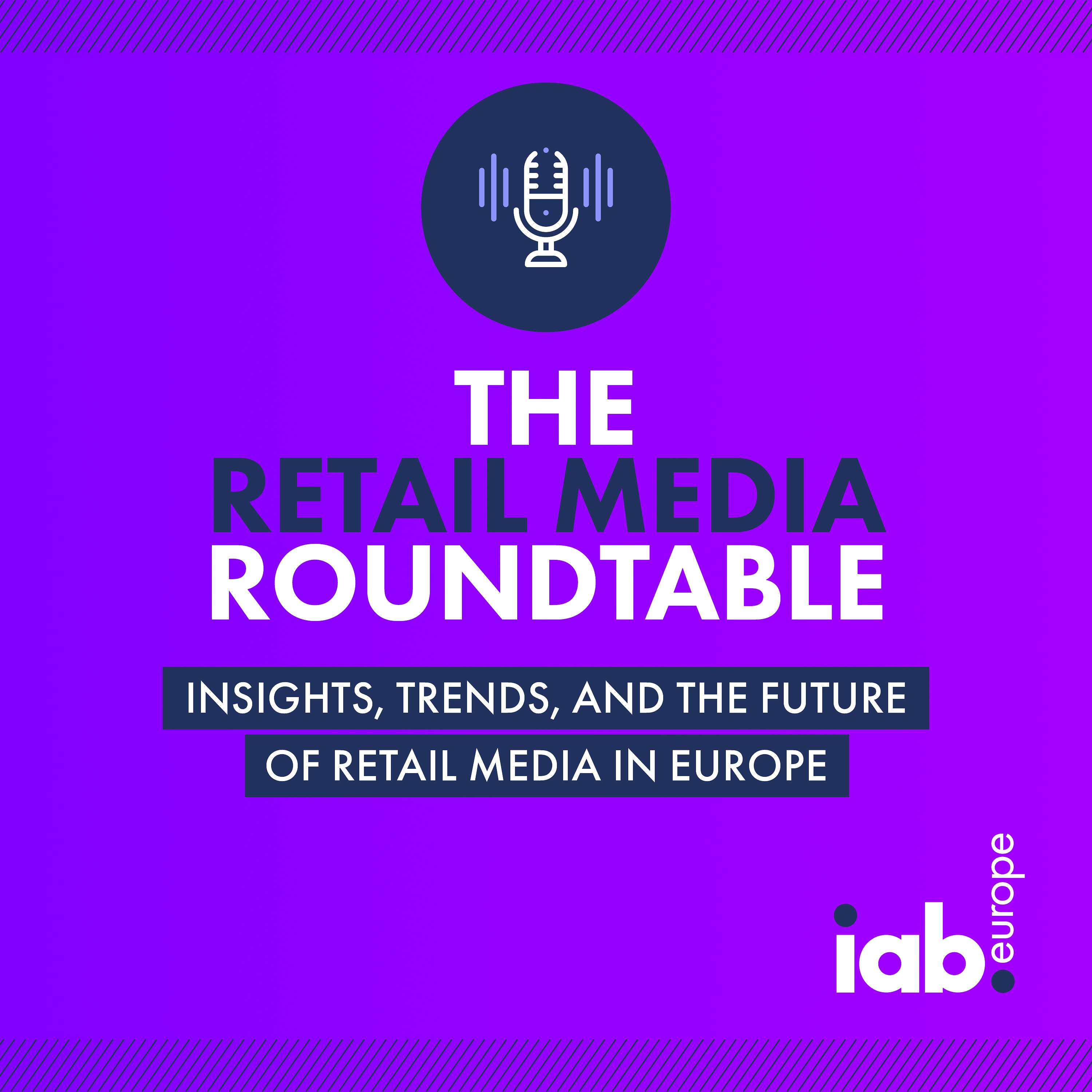 The Retail Media Roundtable