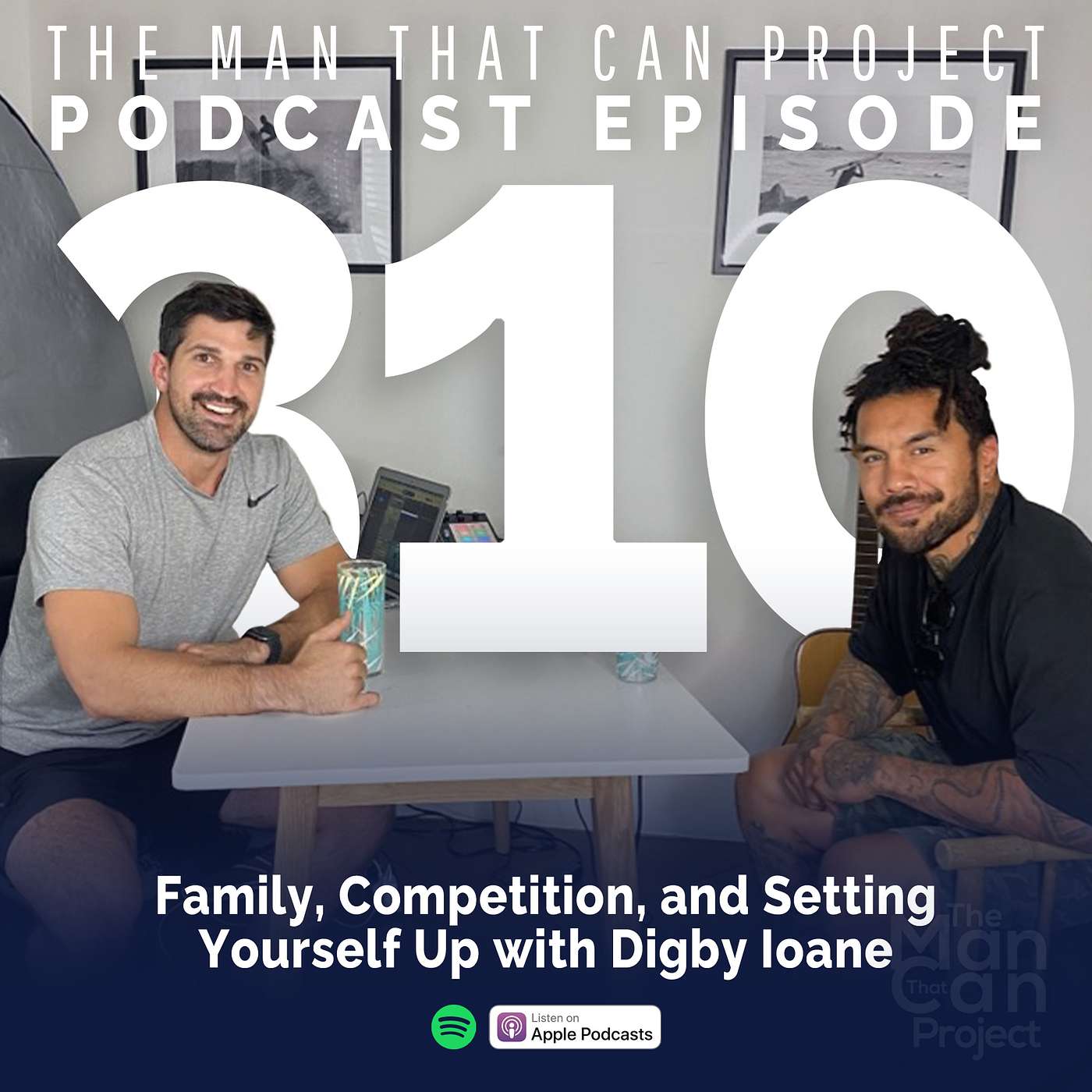 Family, Competition and Setting Yourself Up with Digby Ioane #310