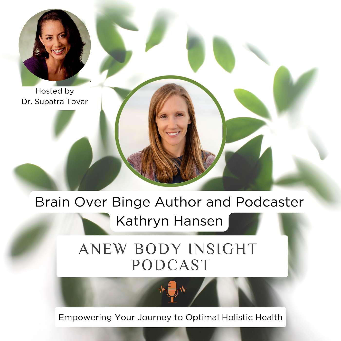 Breaking Free from Binge Eating: Kathryn Hansen’s Brain Rewiring for Food Freedom | ANEW Insight Ep. 50