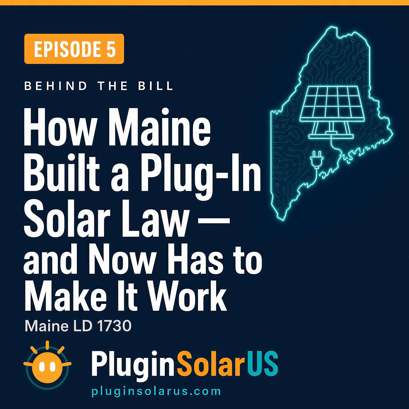 Behind the Bill: How Maine Built a Plug-In Solar Law — and Now Has to Make It Work episode artwork