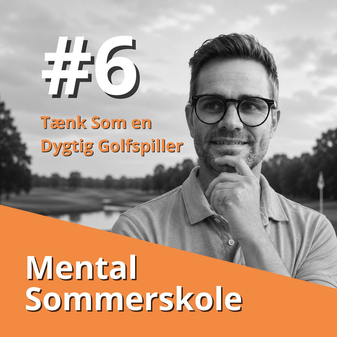 Mental Sommerskole #6: Tænk Som en Dygtig Golfspiller