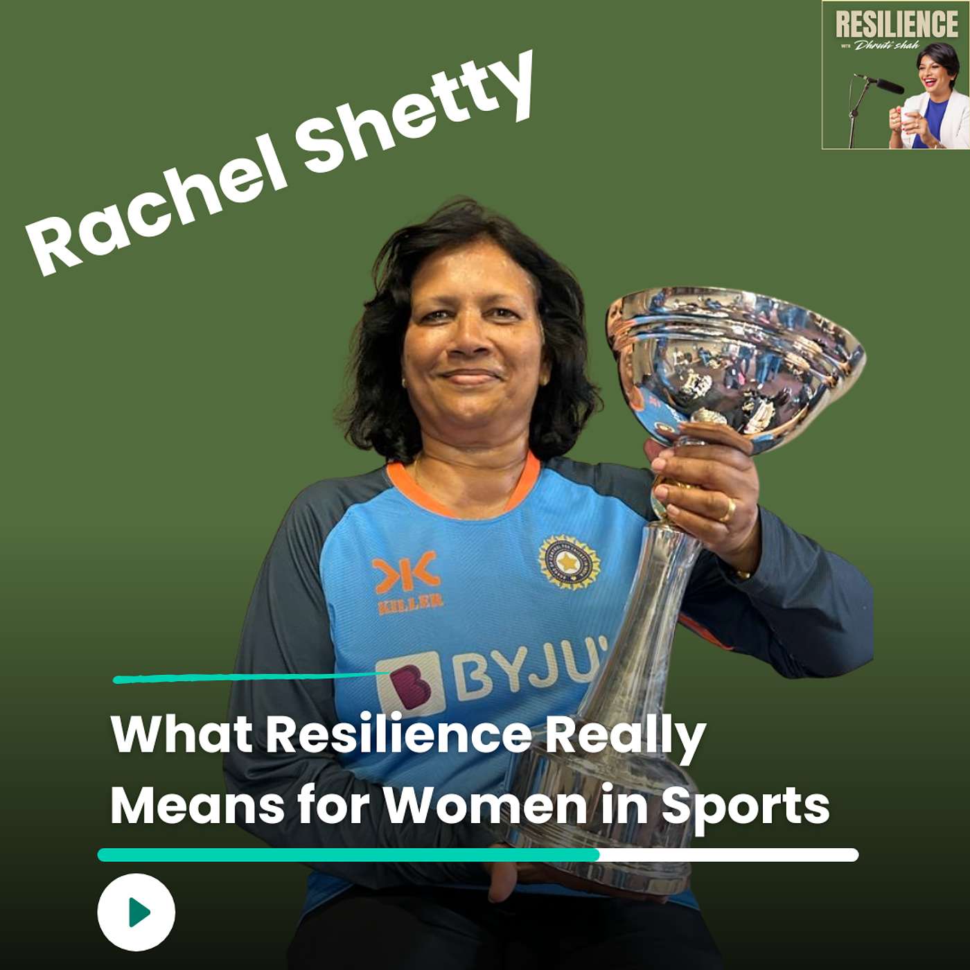 Episode 22: Rachel Shetty on What Resilience Really Means for Women in Sports Episode 22: Rachel Shetty on What Resilience Really Means for Women in Sports