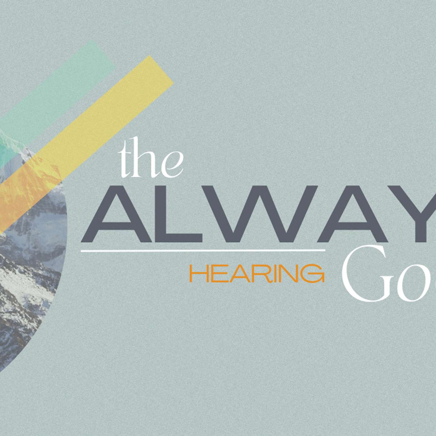 The Always God: Hearing