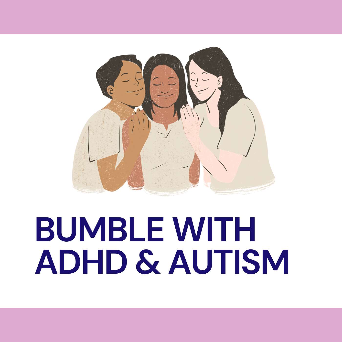 Bumble with ADHD & Autism Bumble with ADHD & Autism