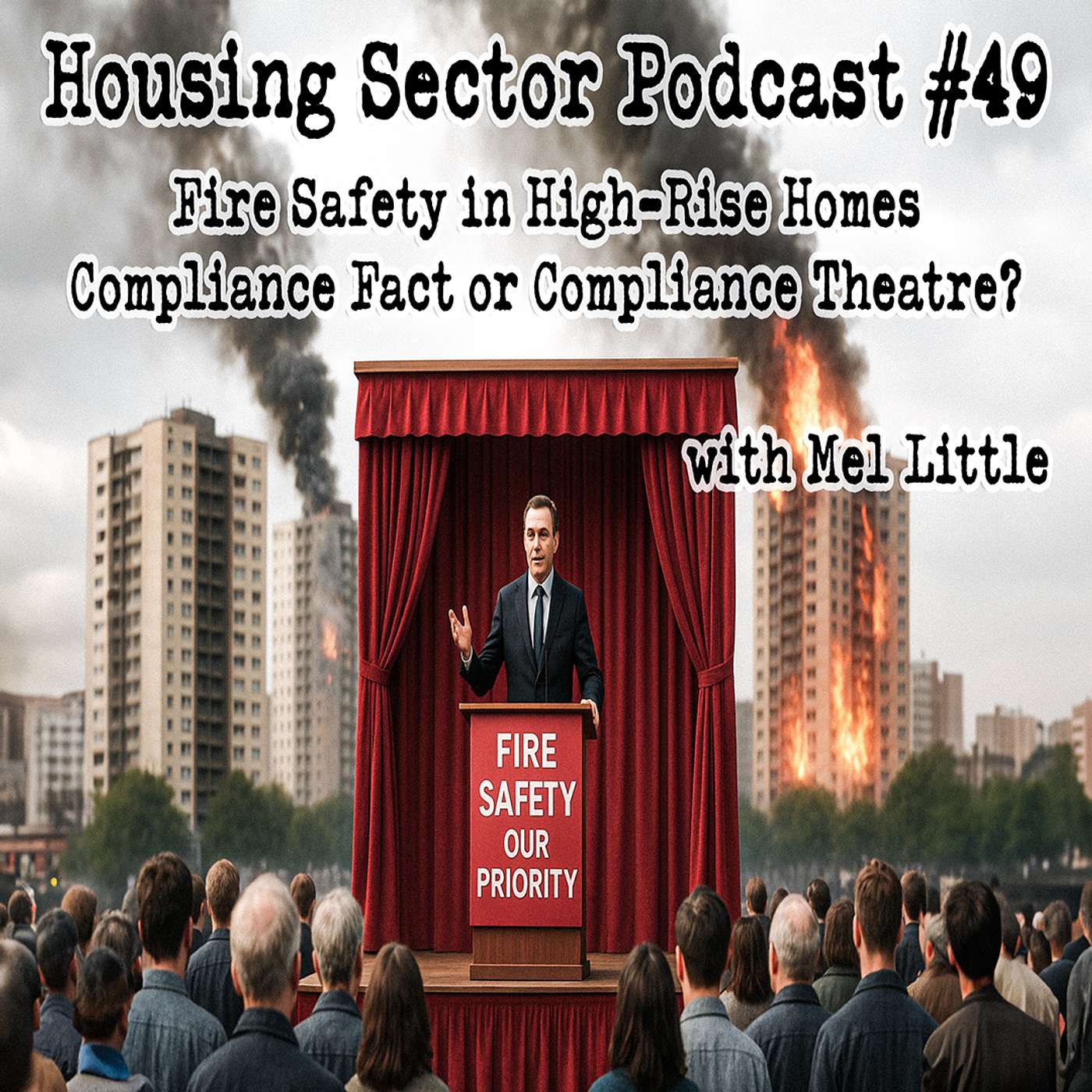 Housing Sector Podcast #49 Fire Safety in High-Rise Homes: Compliance Fact or Compliance Theatre?