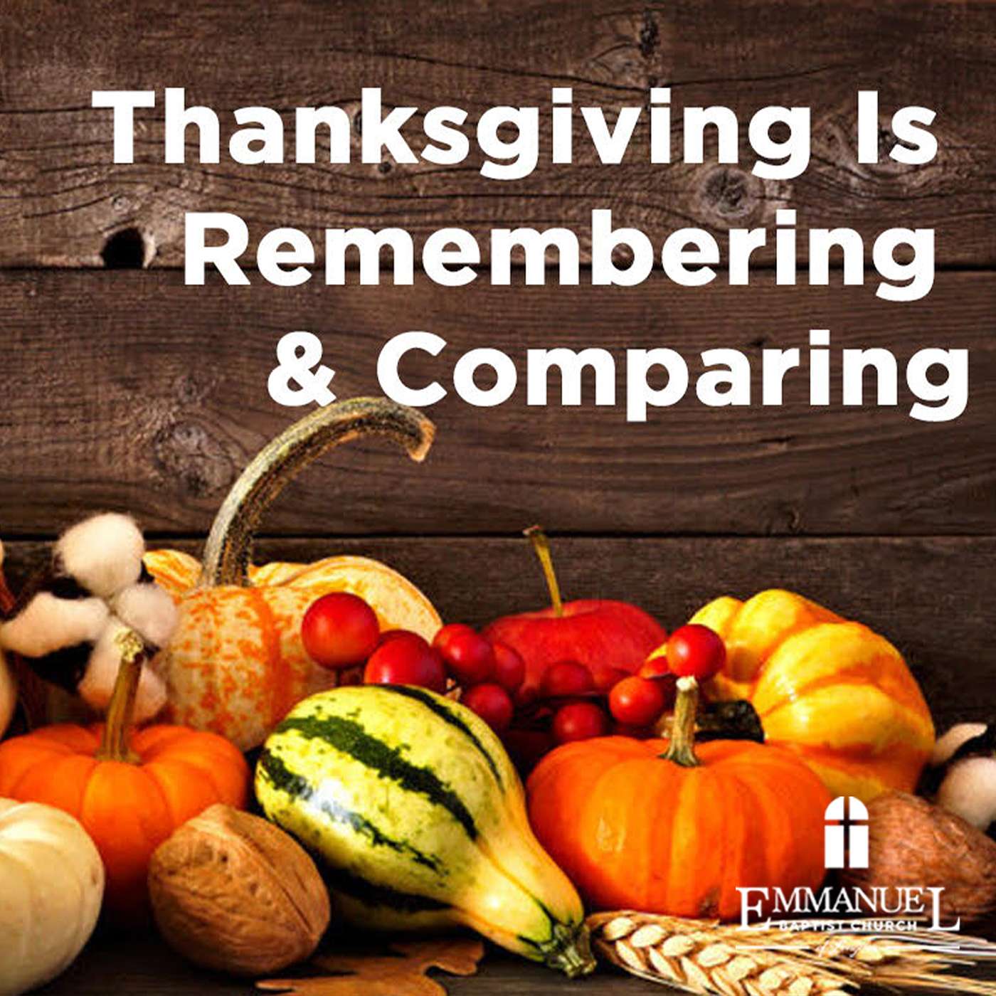 Thanksgiving Is Remembering And Comparing - Tuesday PM 11/21/2023 - Pastor Bob Gray II episode artwork