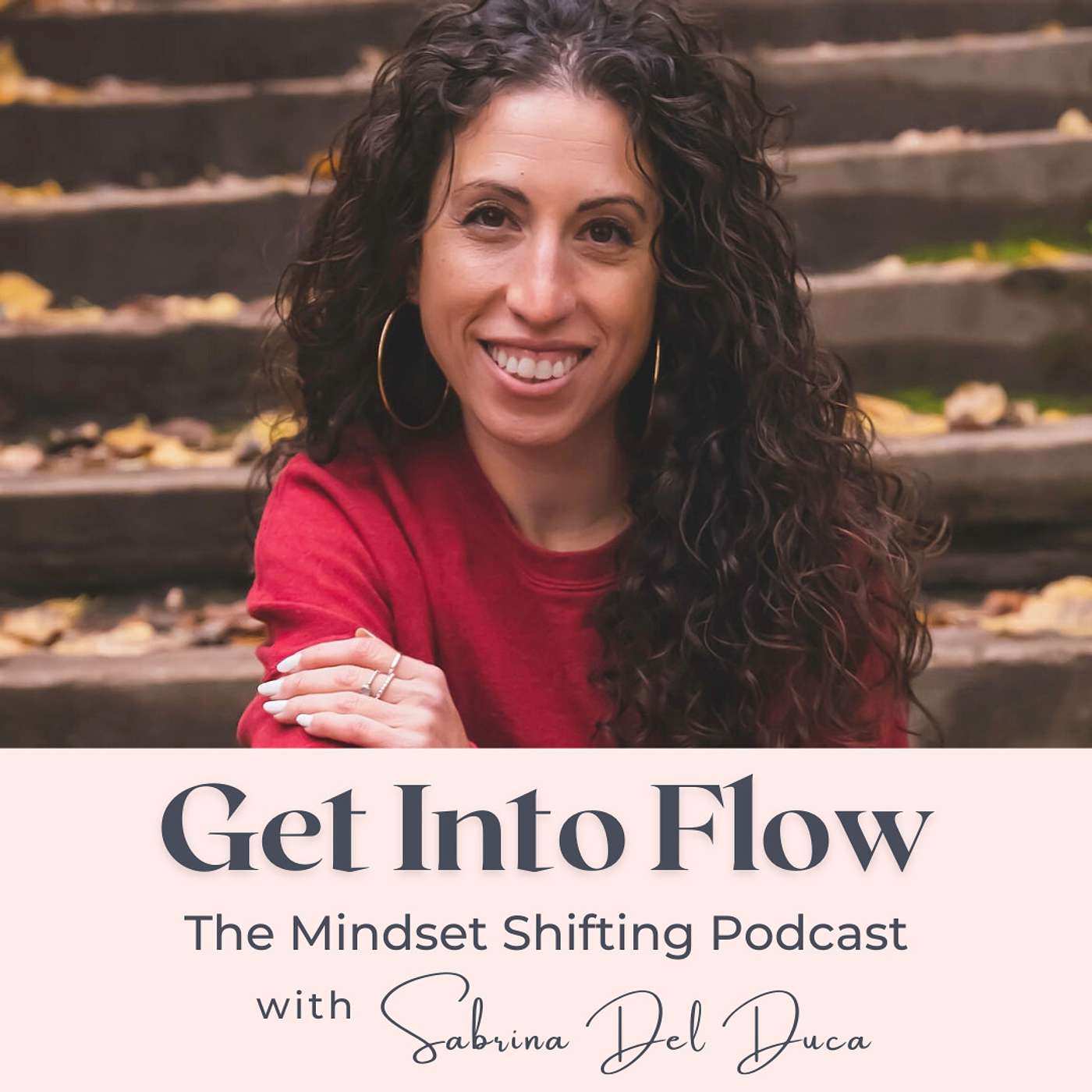 Get Into Flow: The Mindset Shifting Podcast