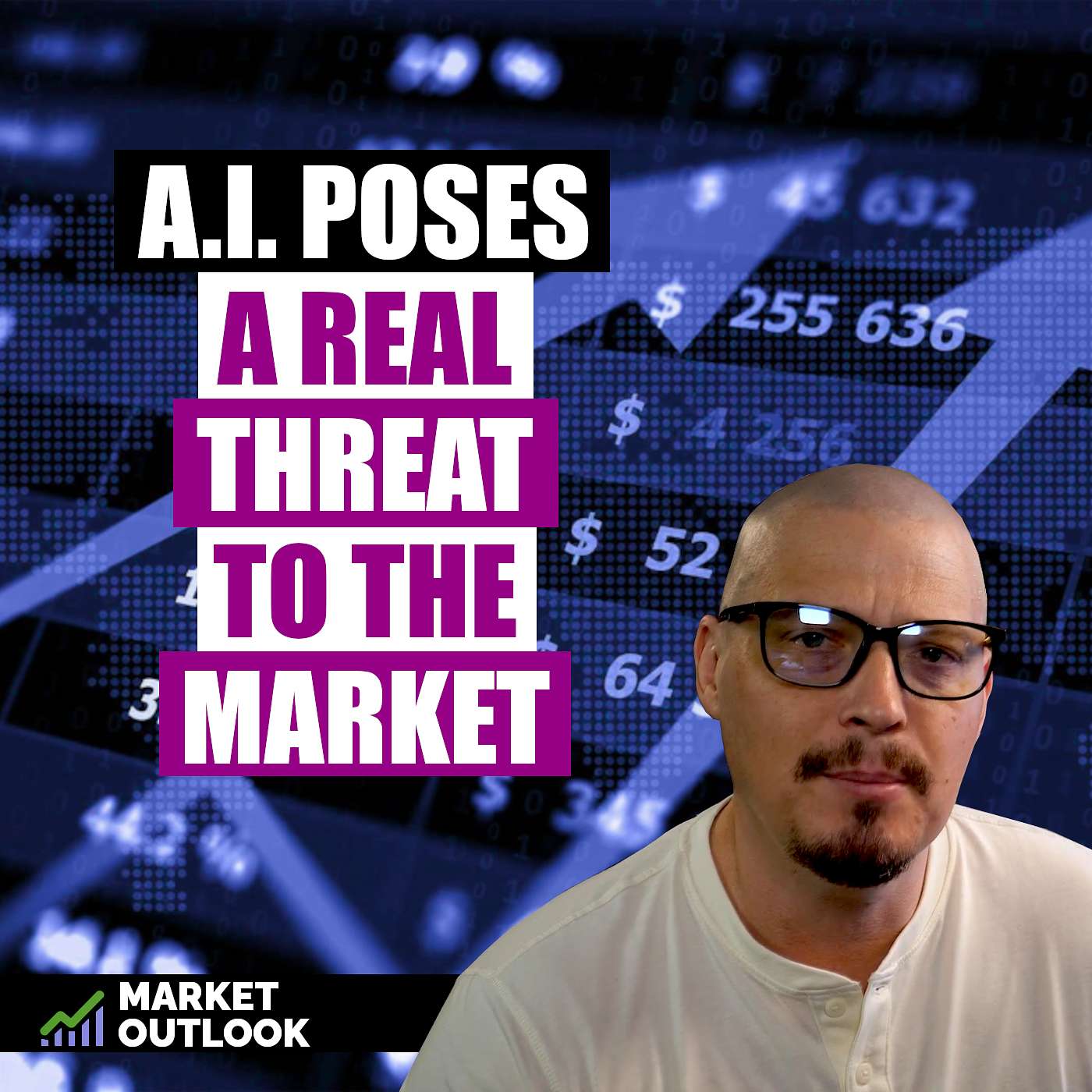 A.I. Poses A Real Threat To The Market - Market Outlook (Ep. 18) episode artwork