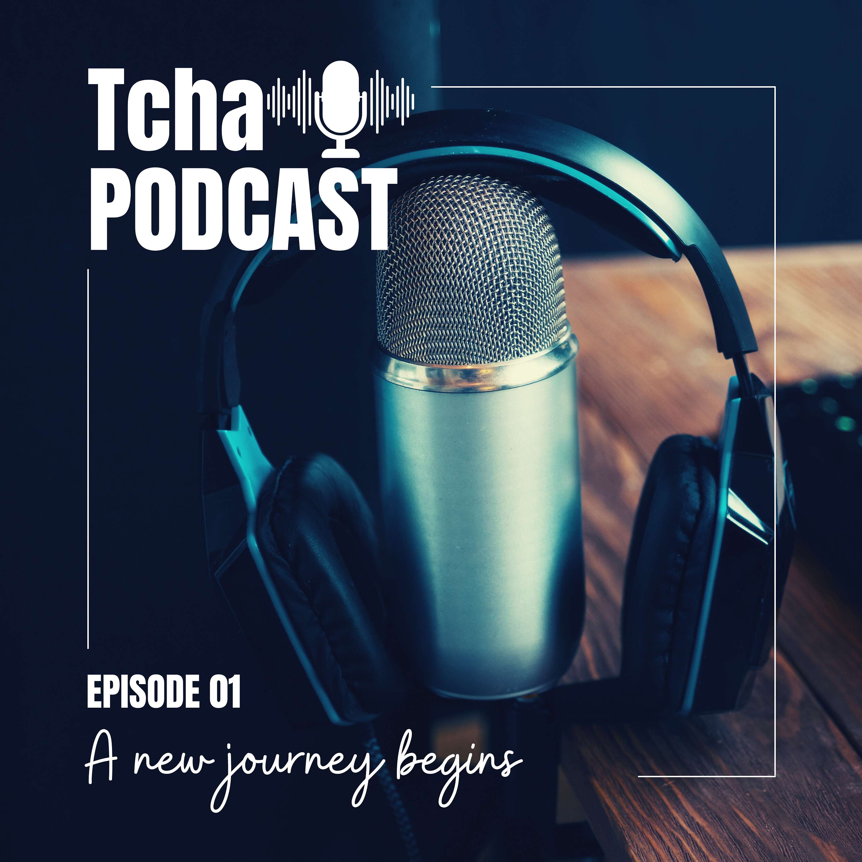 Tcha Podcast