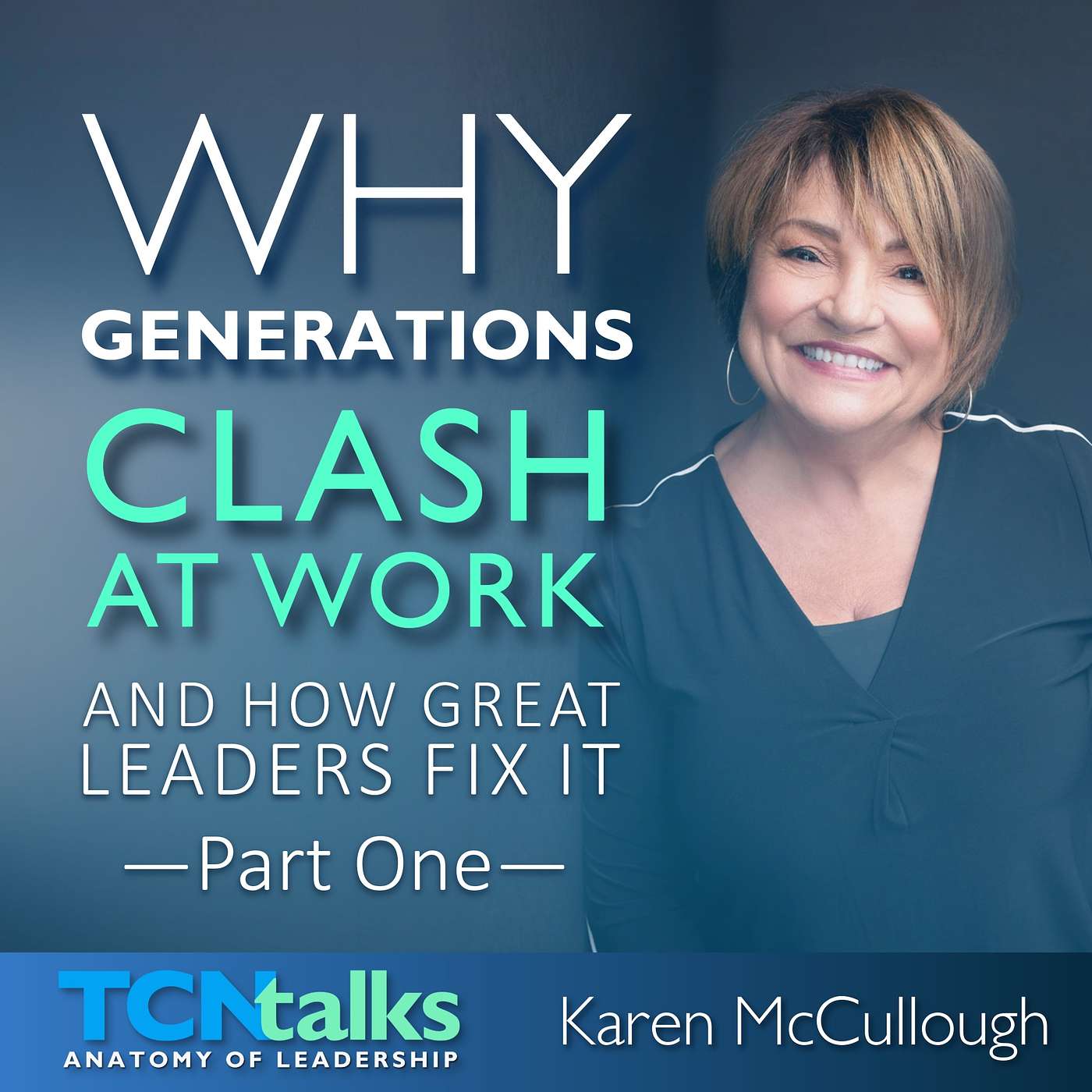 Why Generations Clash at Work—And How Great Leaders Fix It | Part One episode artwork