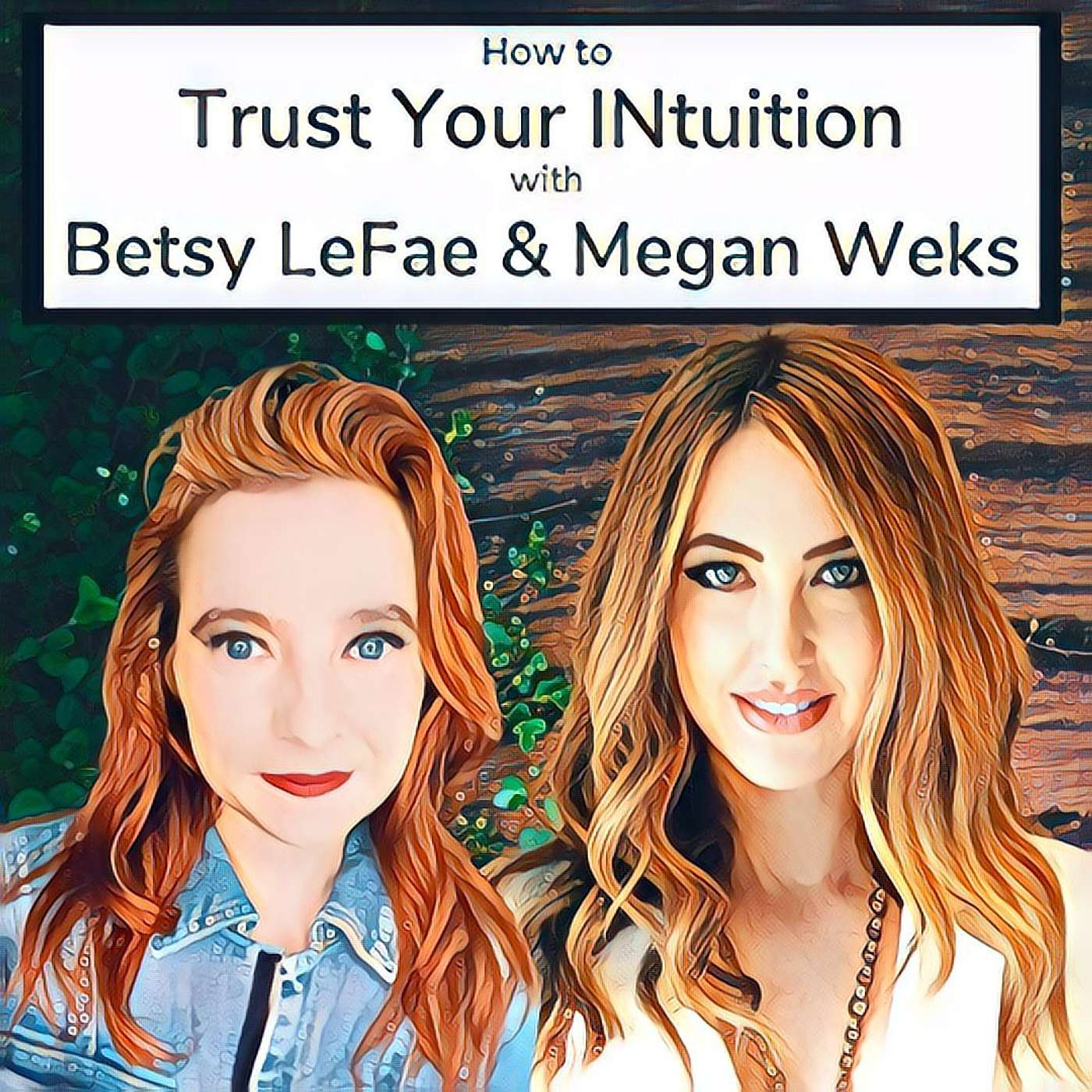 How to Trust Your INtuition with Betsy LeFae