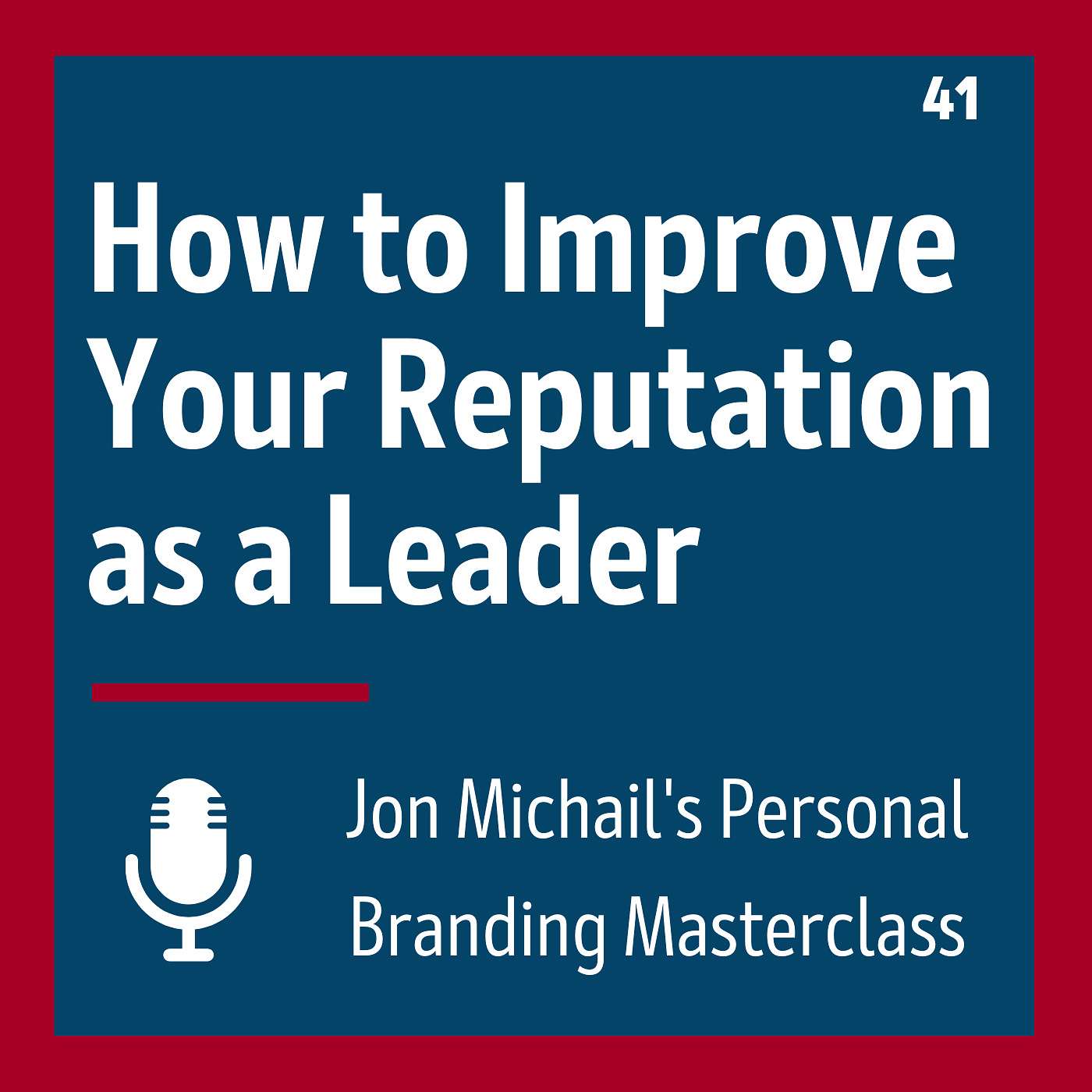 How to Improve Your Reputation as a Leader