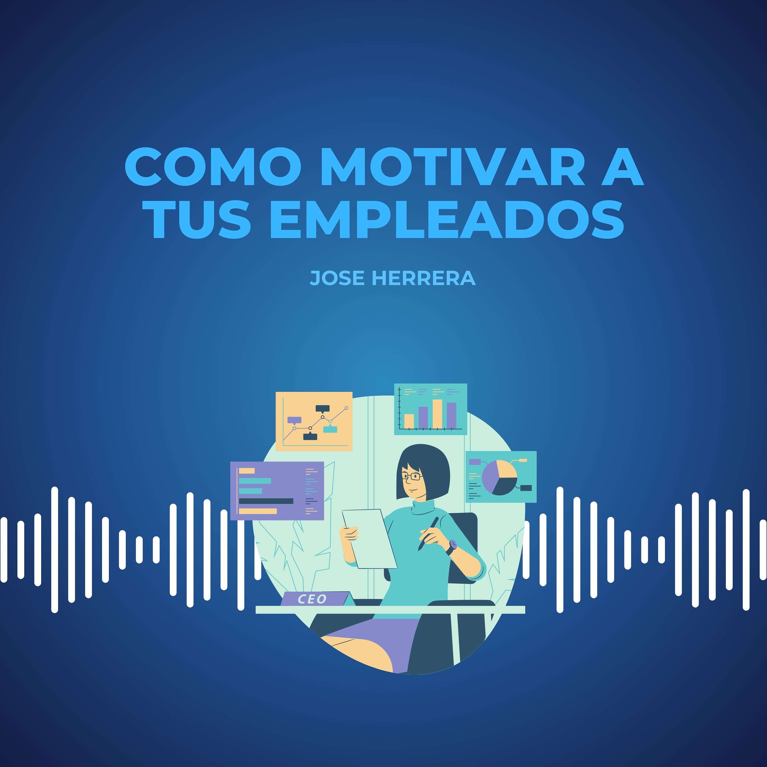 Como motivar a tus trabajadores podcast artwork