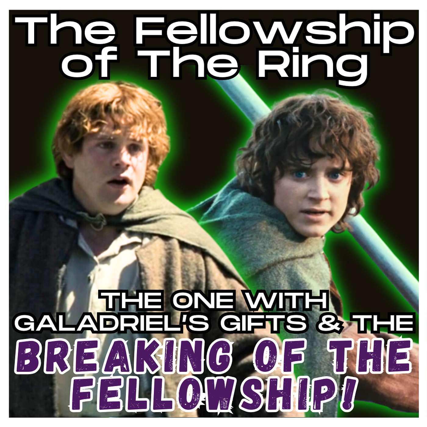 Episode 9: The One with Galadriel's Gifts & the Breaking of the Fellowship episode artwork