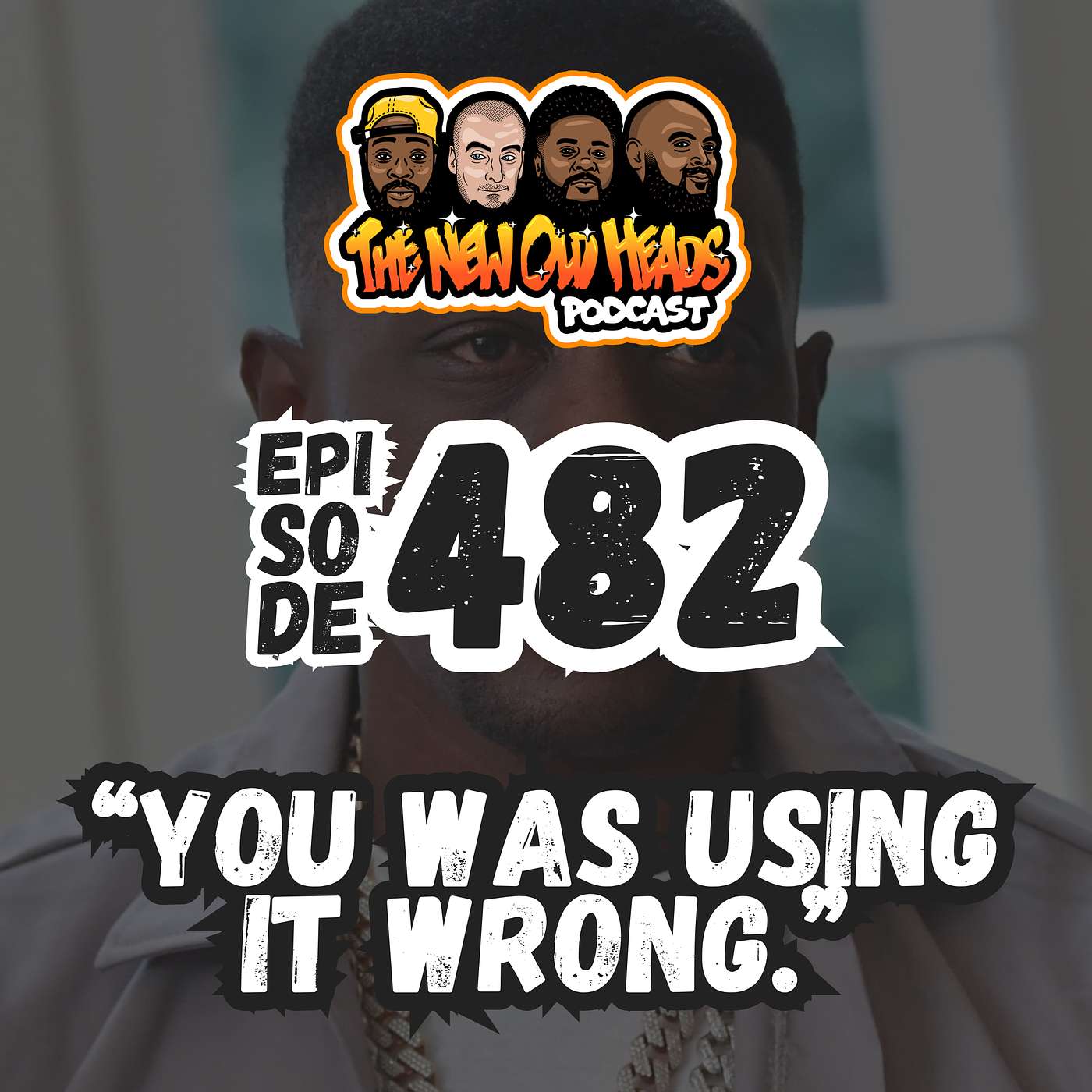 NOH 482 | "You was using it wrong." episode artwork