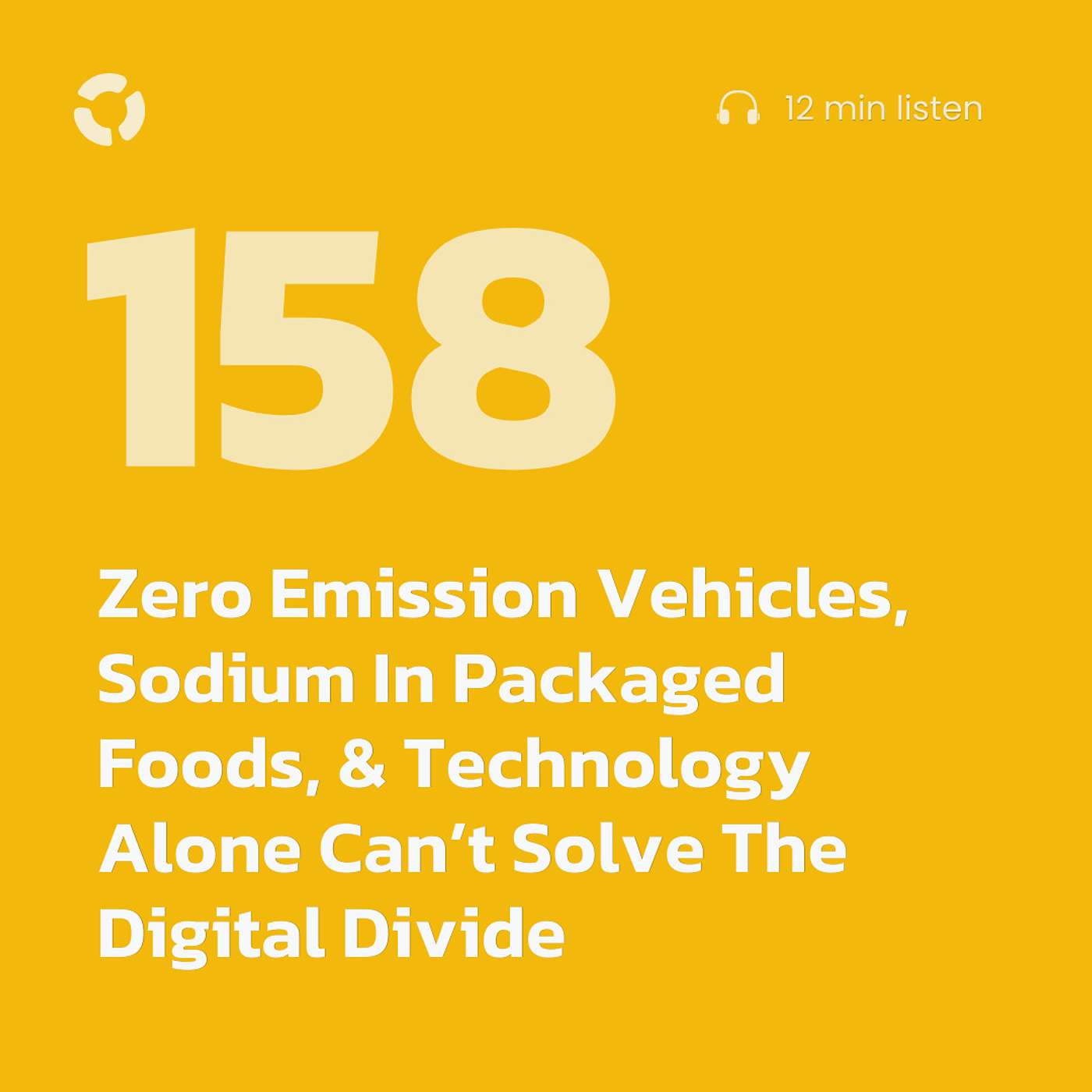 Zero Emission Vehicles, Sodium In Packaged Foods, & Technology Alone Can’t Solve The Digital Divide