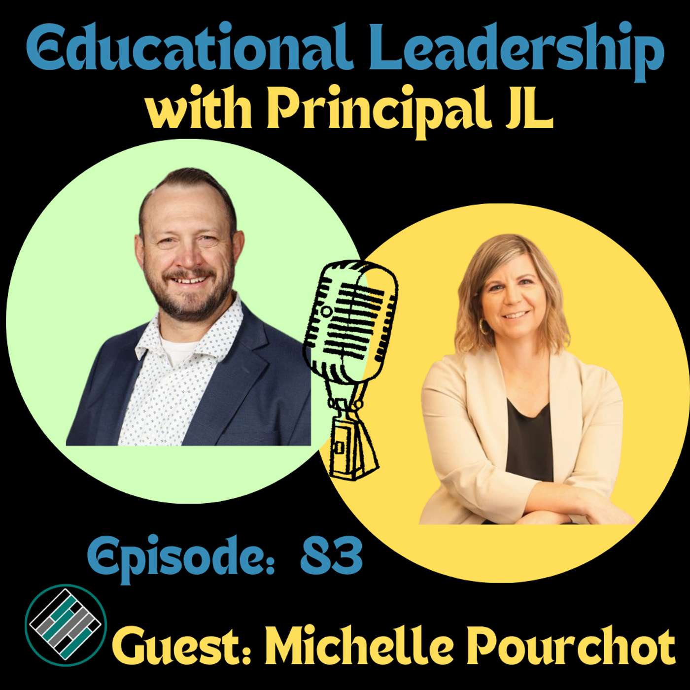 Episode 84: Michelle Pourchot on School Leadership, Building School Culture, and Developing Future Principals