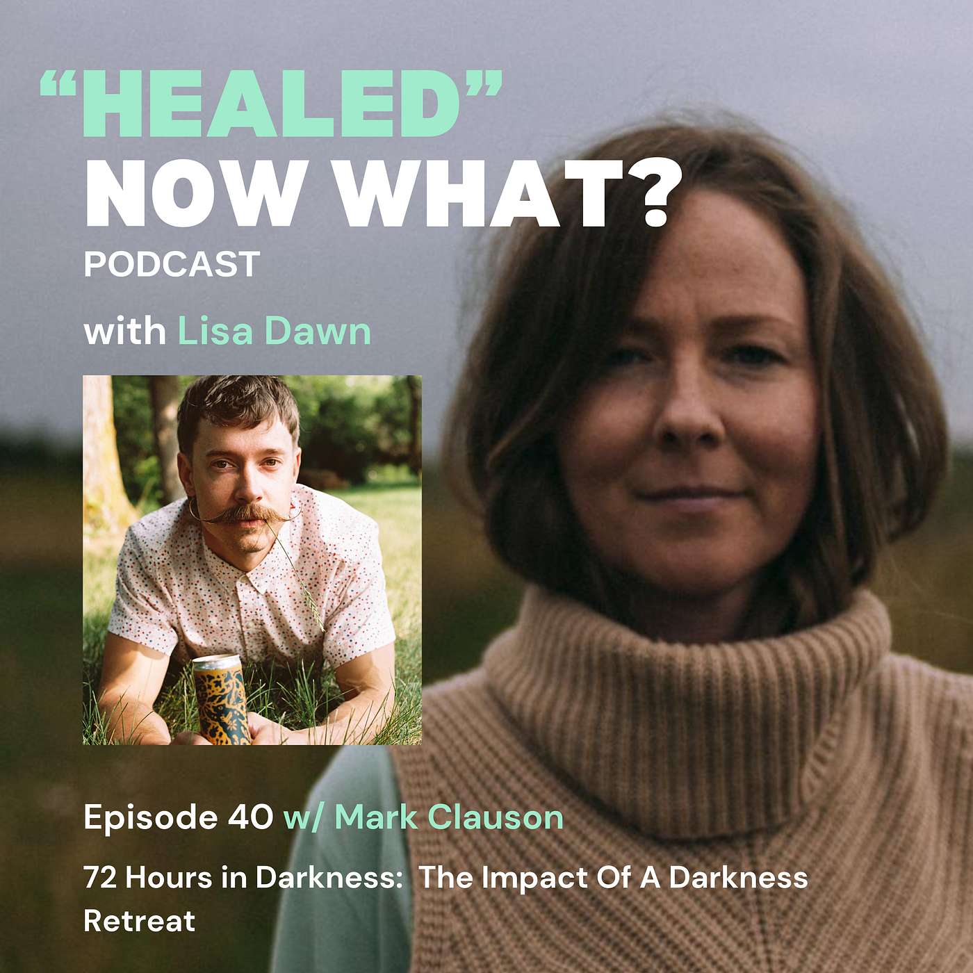 Ep. 40 - 72 Hours in Darkness: The Impact of A Darkness Retreat - Mark Clauson episode artwork