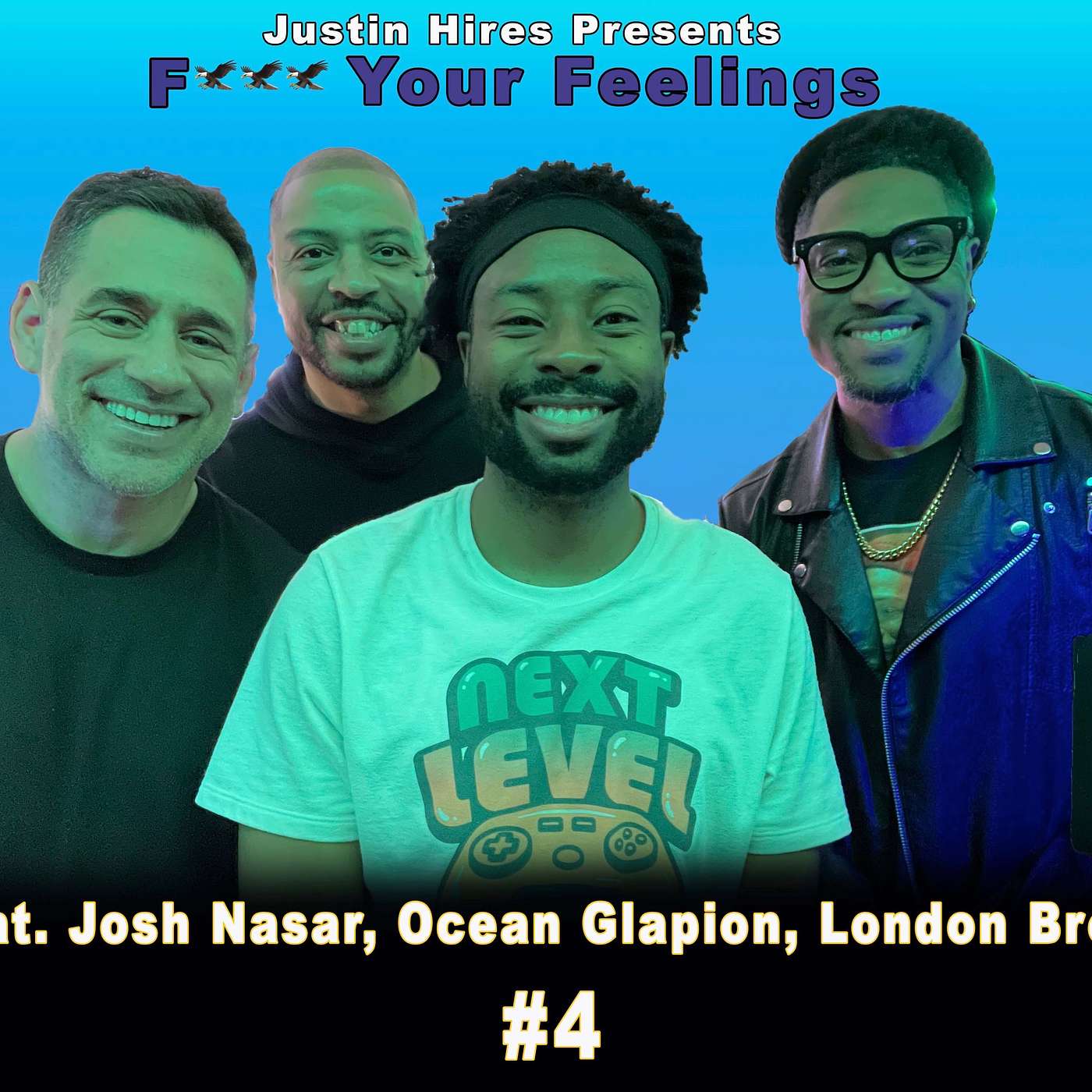Justin Hires Presents: F*ck Your Feelings