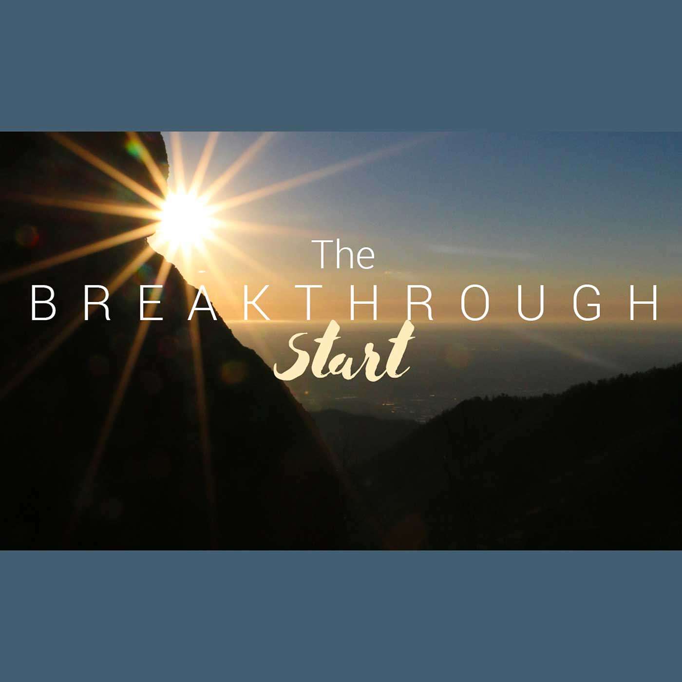 The Spirit of Breakthrough - Breakthrough Start episode artwork
