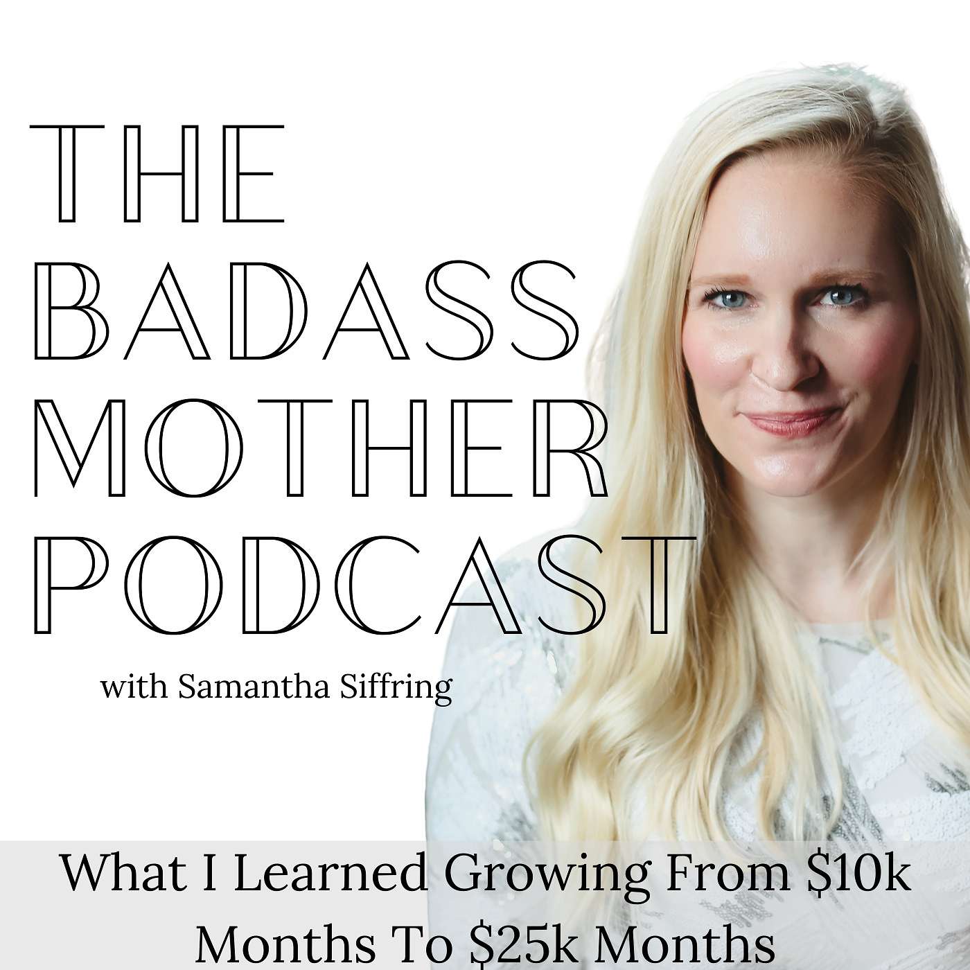 Ep. 95 What I Learned Growing From $10k Months To $25k Months episode artwork