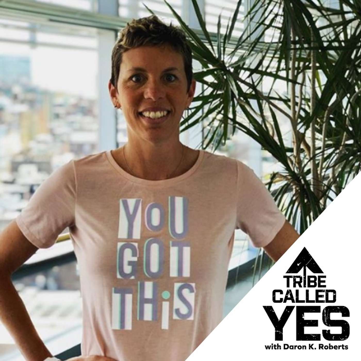 A Tribe Called Yes™ with Daron K. Roberts