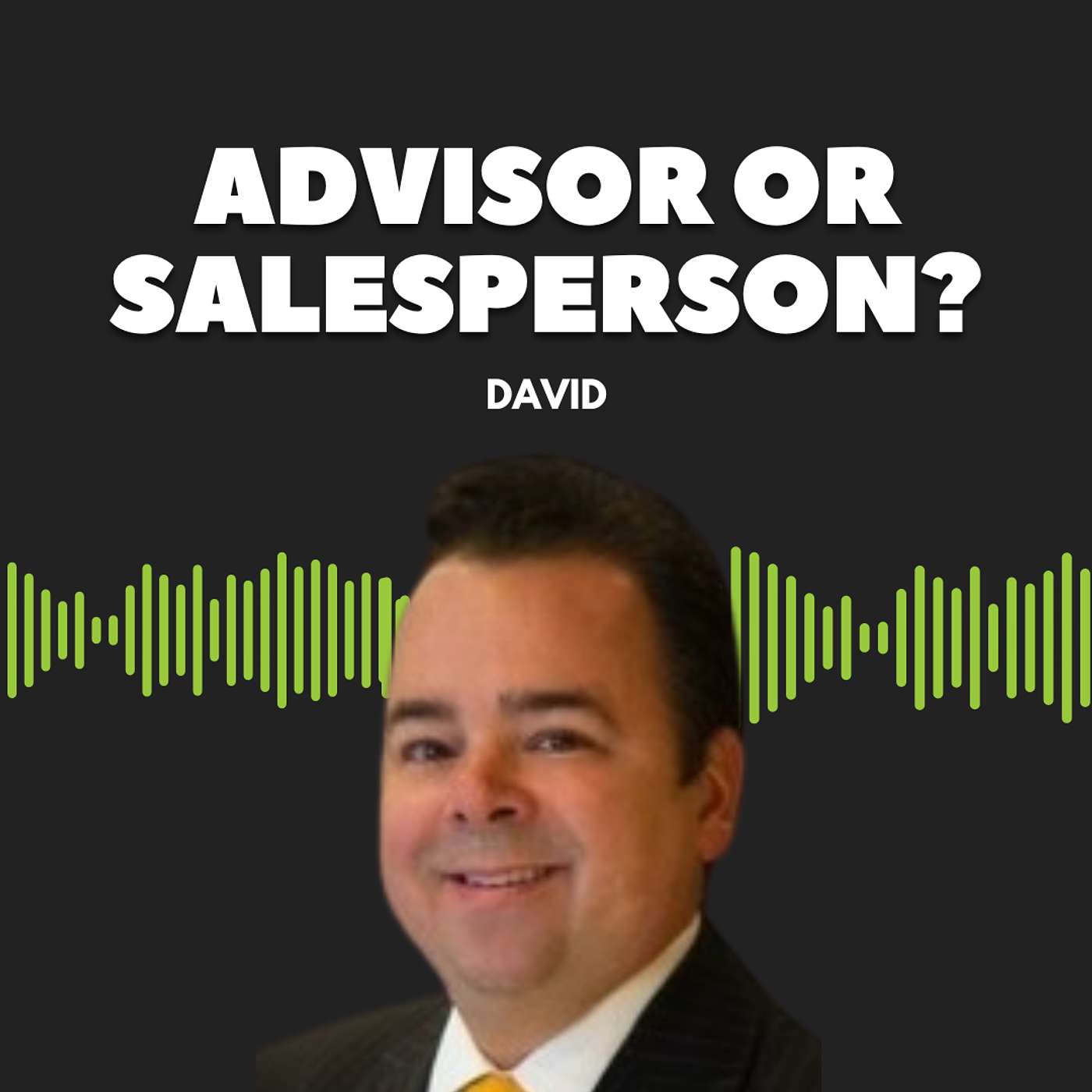 The Future Belongs to True Advisors, Not Product Sellers episode artwork