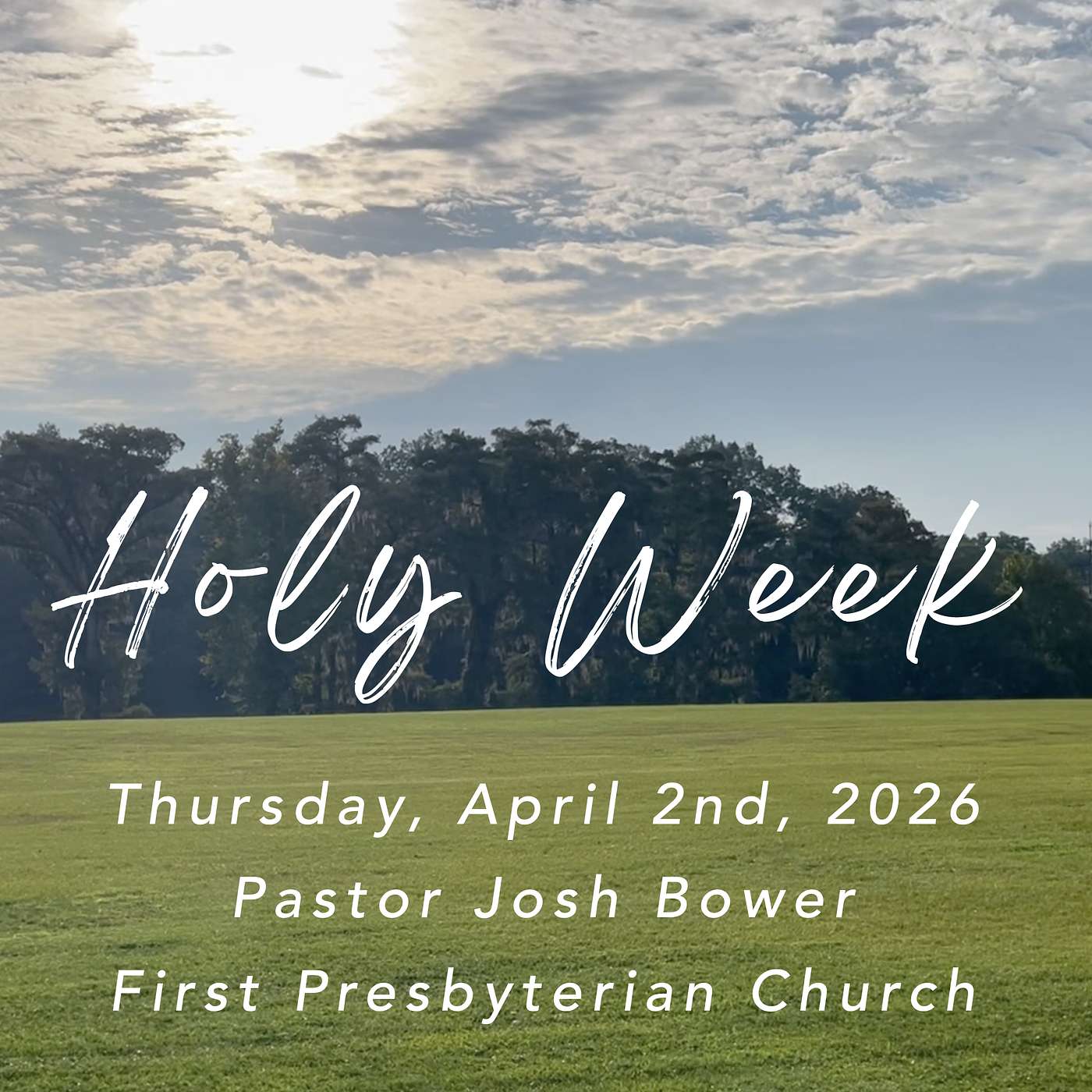 Holy Week 2026 // Thursday // Pastor Josh Bower from First Presbyterian Church episode artwork