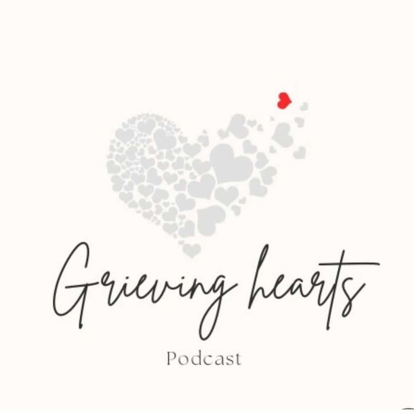 Grieving Hearts Podcast
