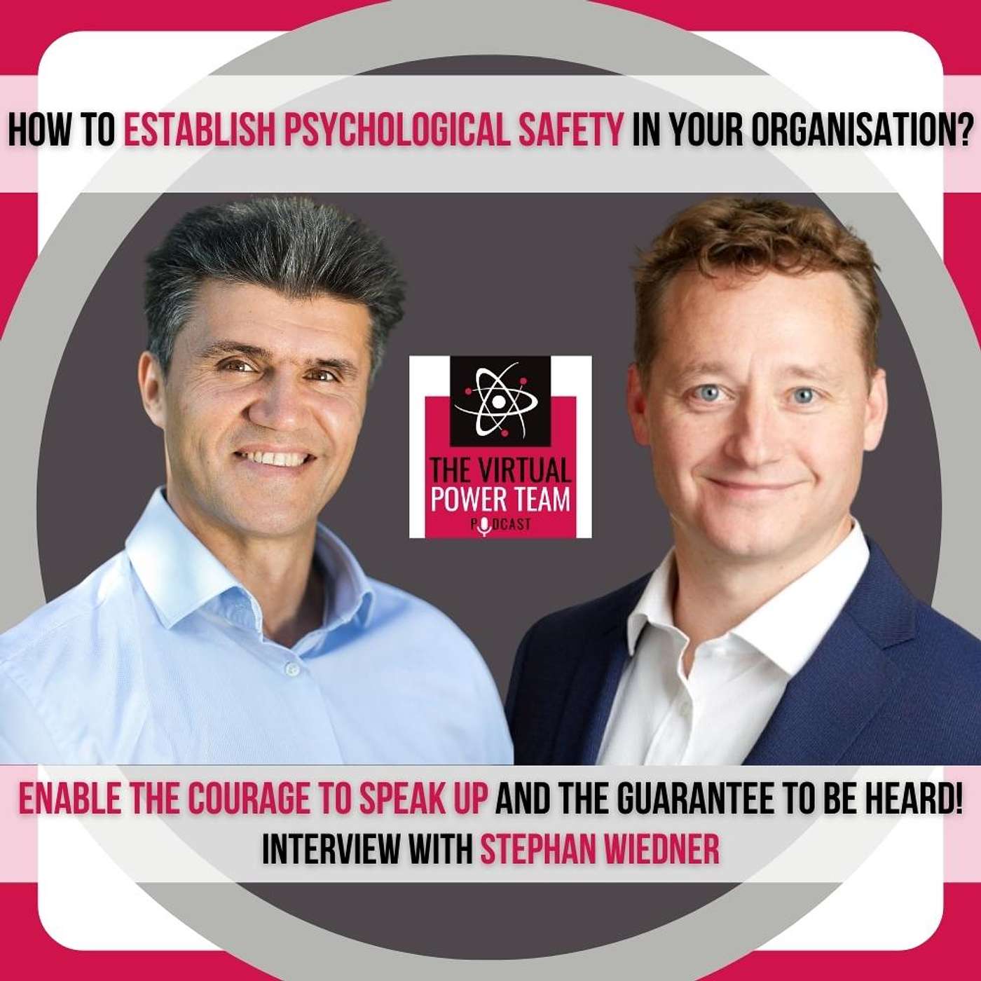 How to establish Psychological safety in your organisation? Enable the courage to speak up and the guarantee to be heard! Interview with Stephan Wiedner