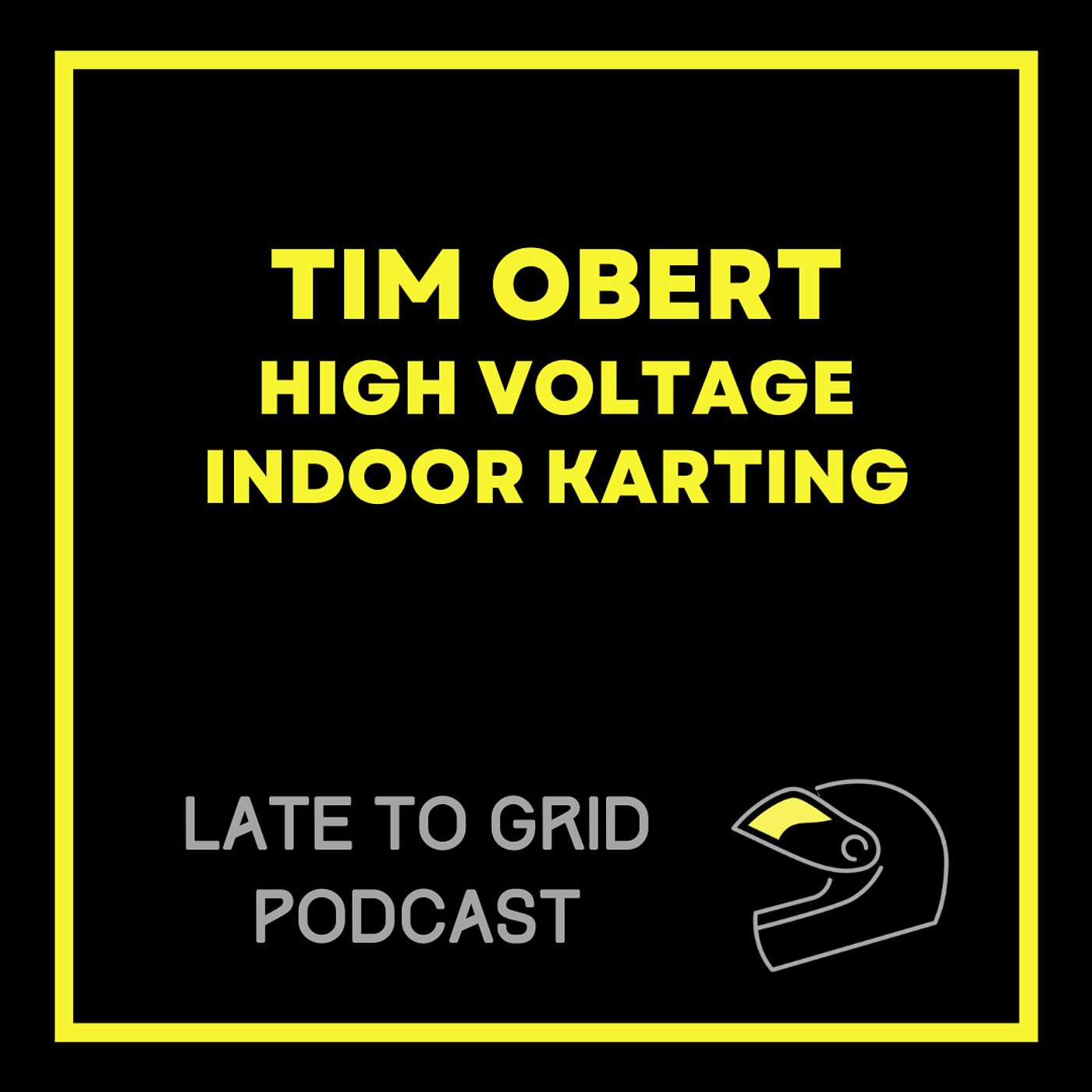 Saying Yes Leads To Motorsports Opportunity with Tim Obert from High Voltage Indoor Karting