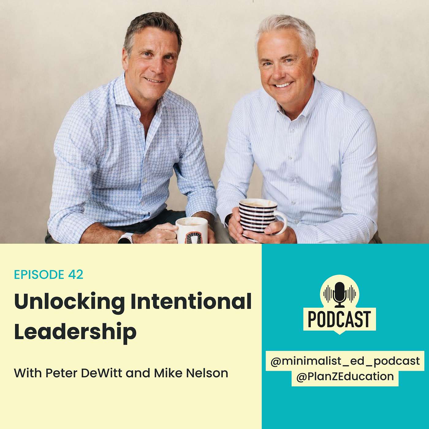 Ep 042 — Unlocking Intentional Leadership with Peter DeWitt and Mike Nelson episode artwork