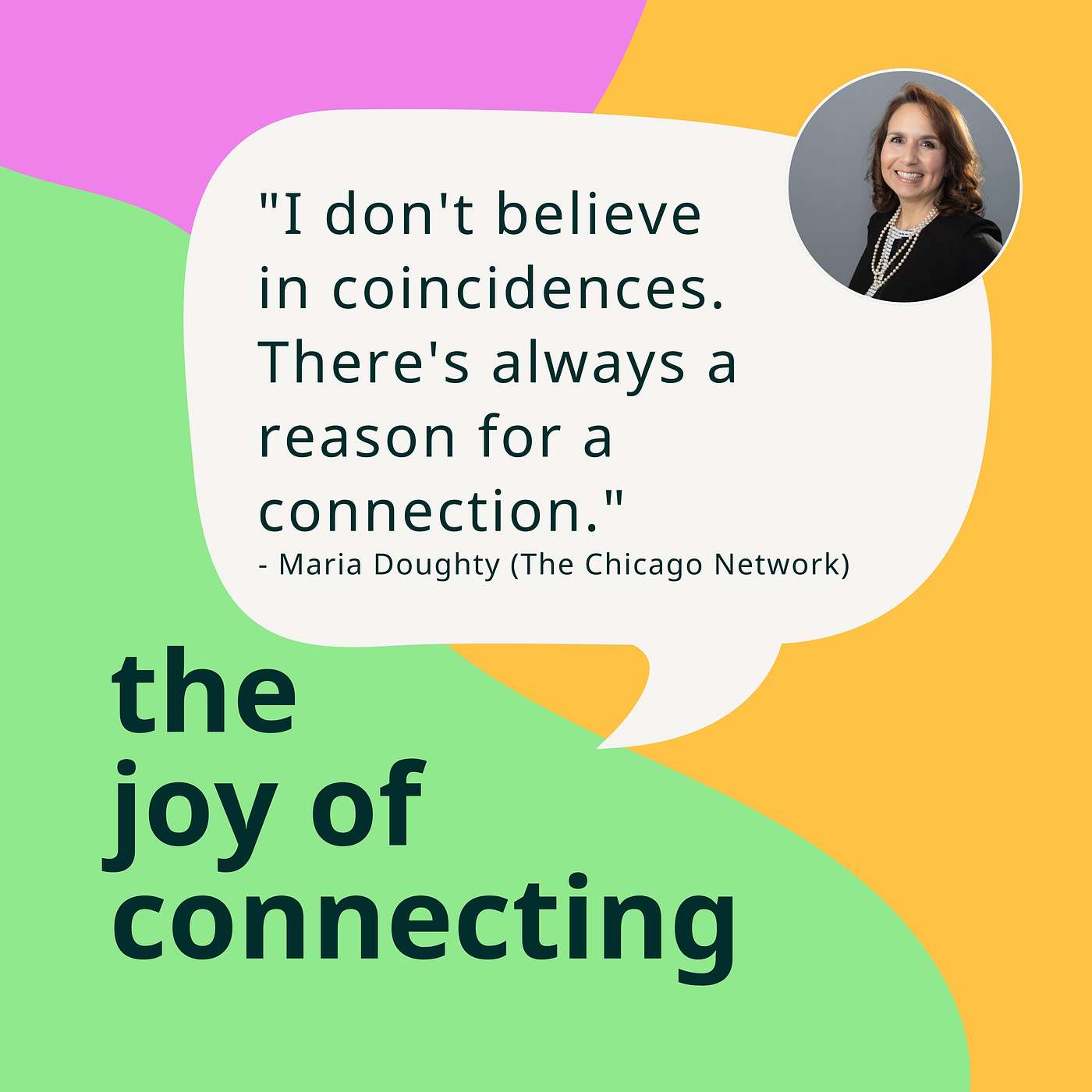I Don't Believe in Coincidences  |   Maria Doughty (The Chicago Network)