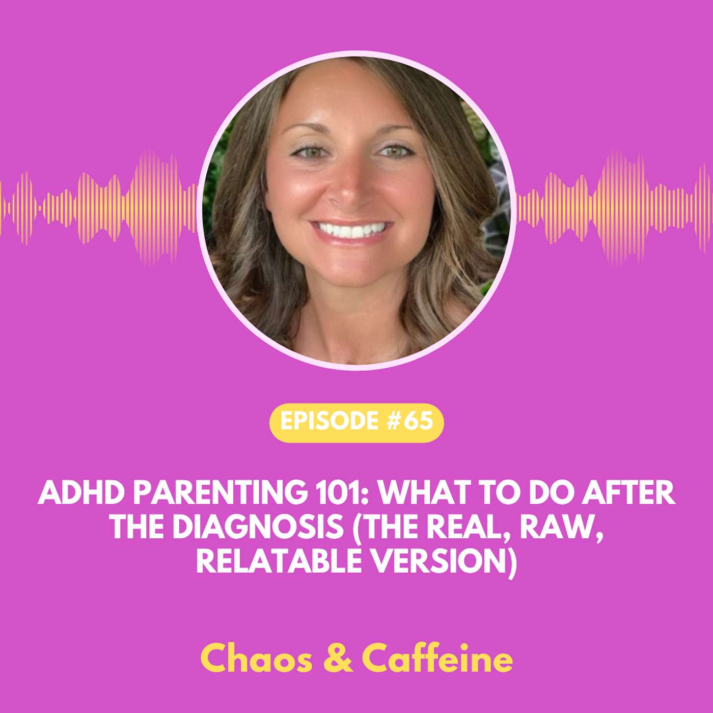 ADHD Parenting 101: What to Do After the Diagnosis (The Real, Raw, Relatable Version)