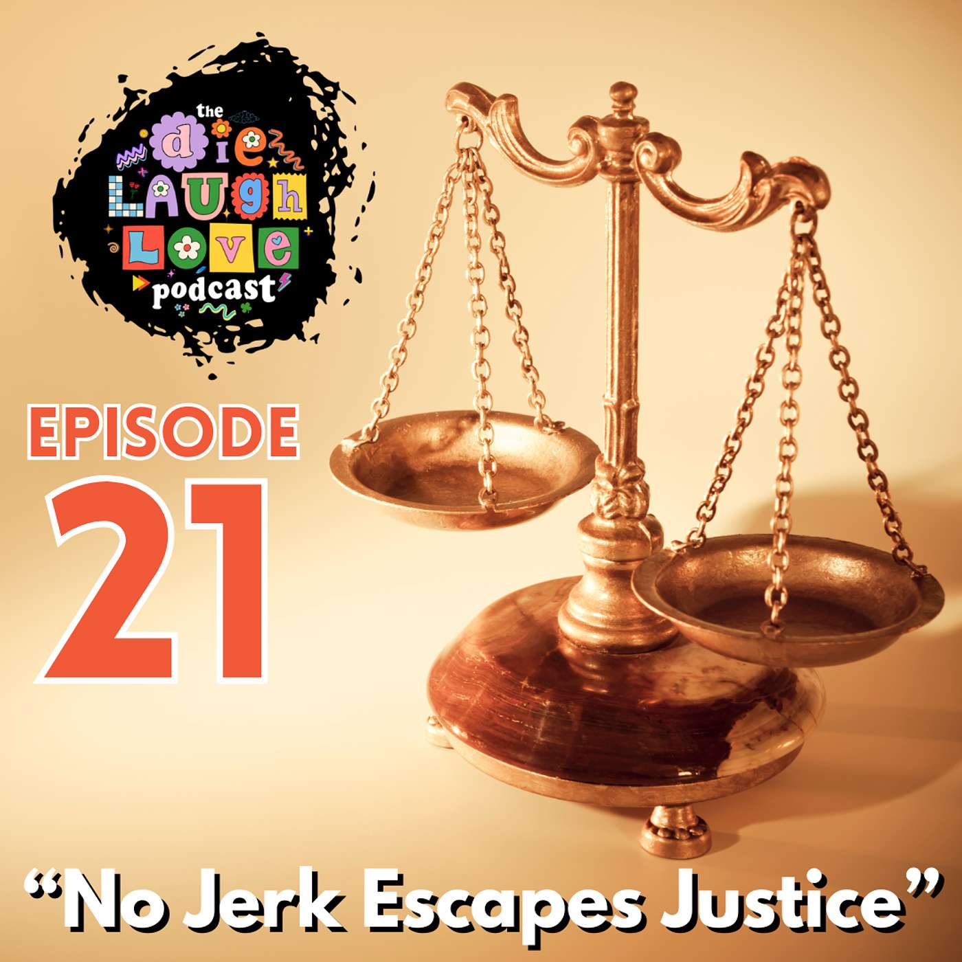 The Die Laugh Love Podcast