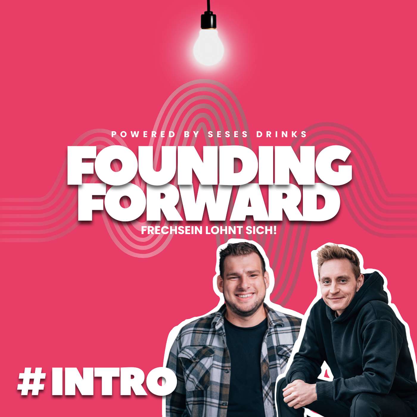 Founding Forward. Frechsein lohnt sich!