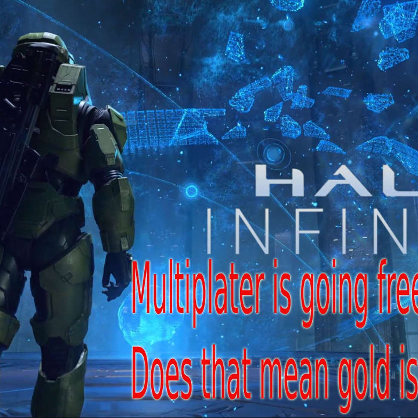 Episode 37: Halo multiplayer is going free to play! Does that mean gold is going away?